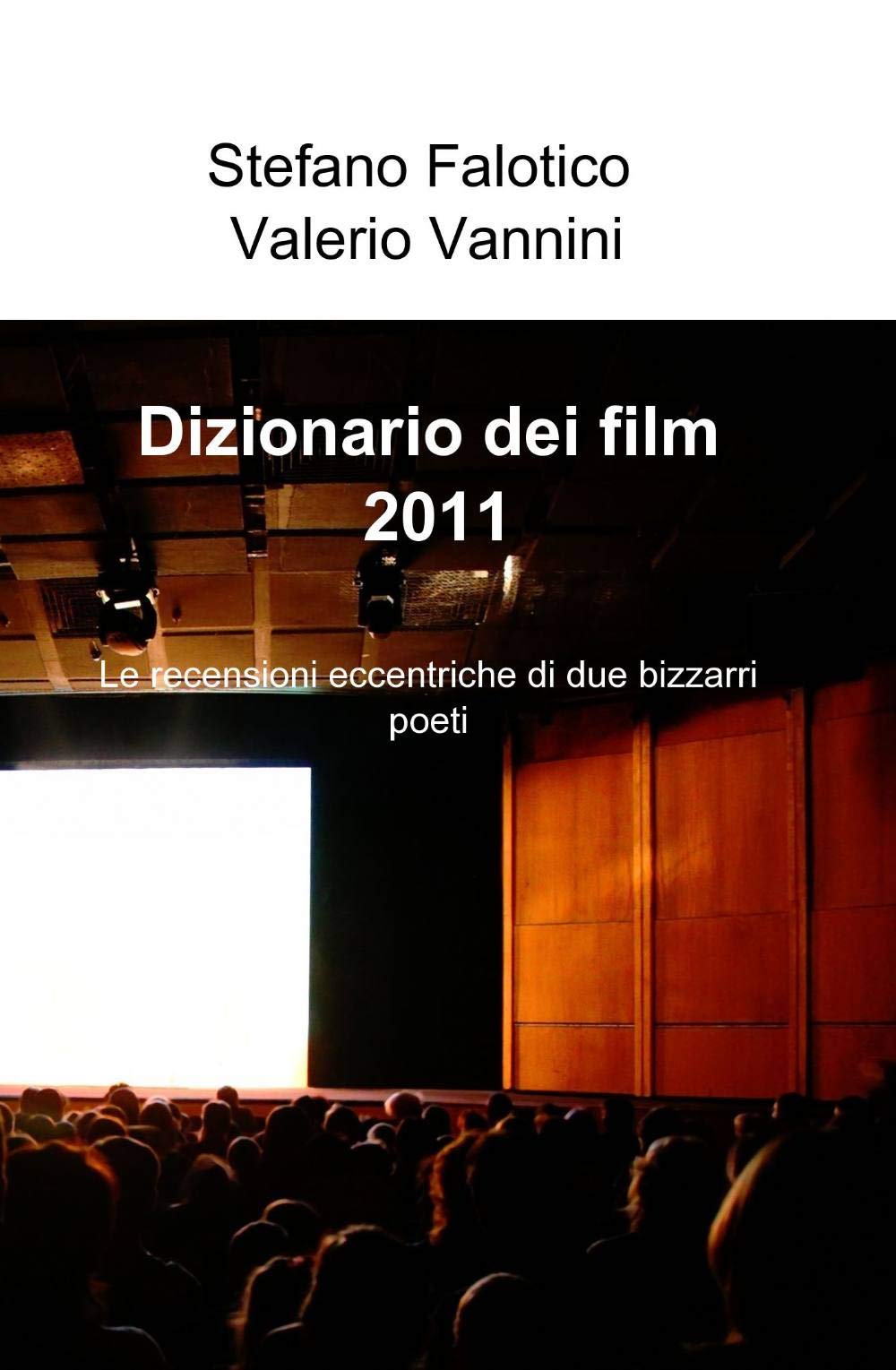 Dizionario dei film 2011 (La community di ilmiolibro.it) Film, Art & Culture