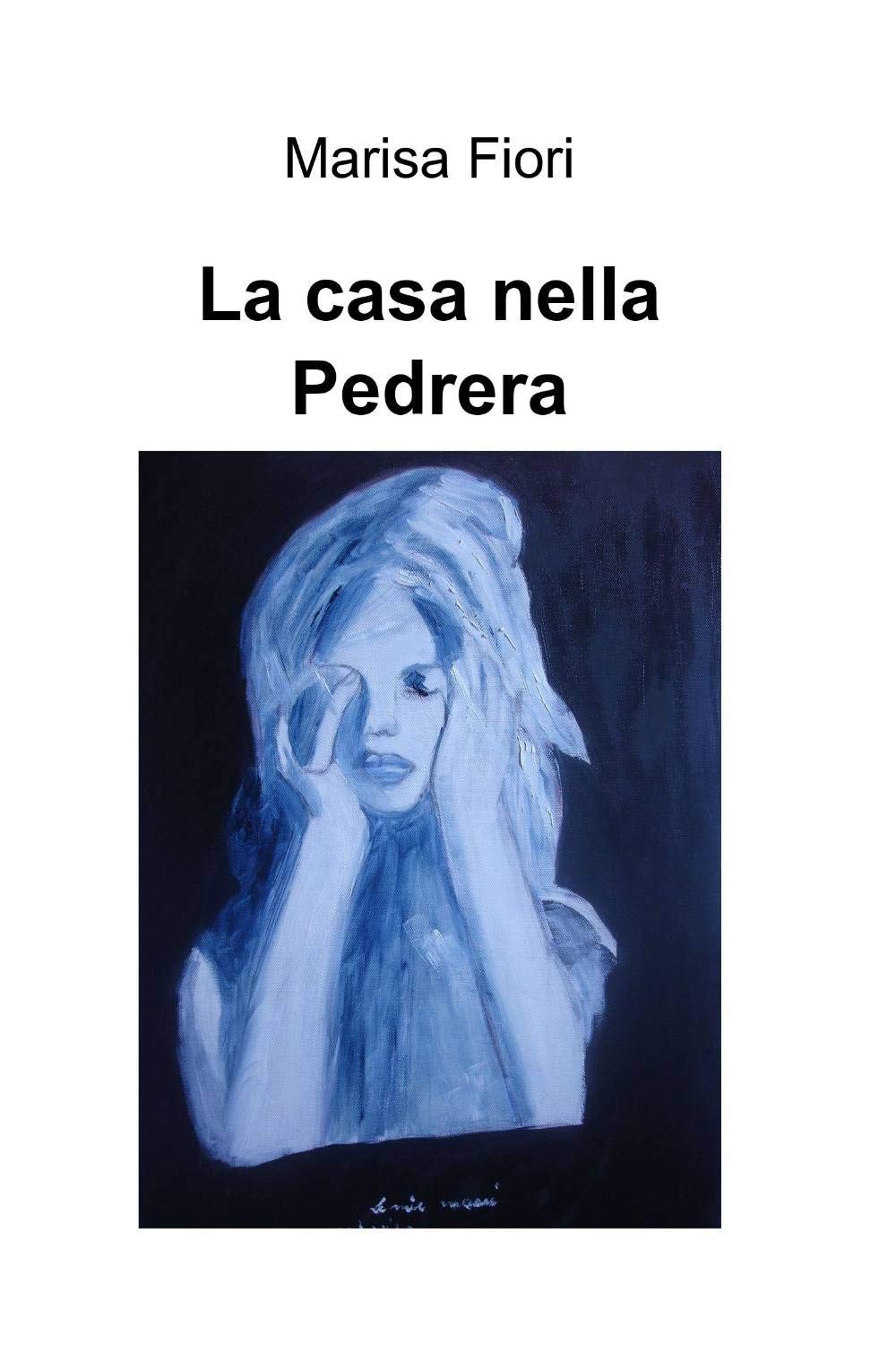 La casa nella Pedrera (La community di ilmiolibro.it) Contemporary literature