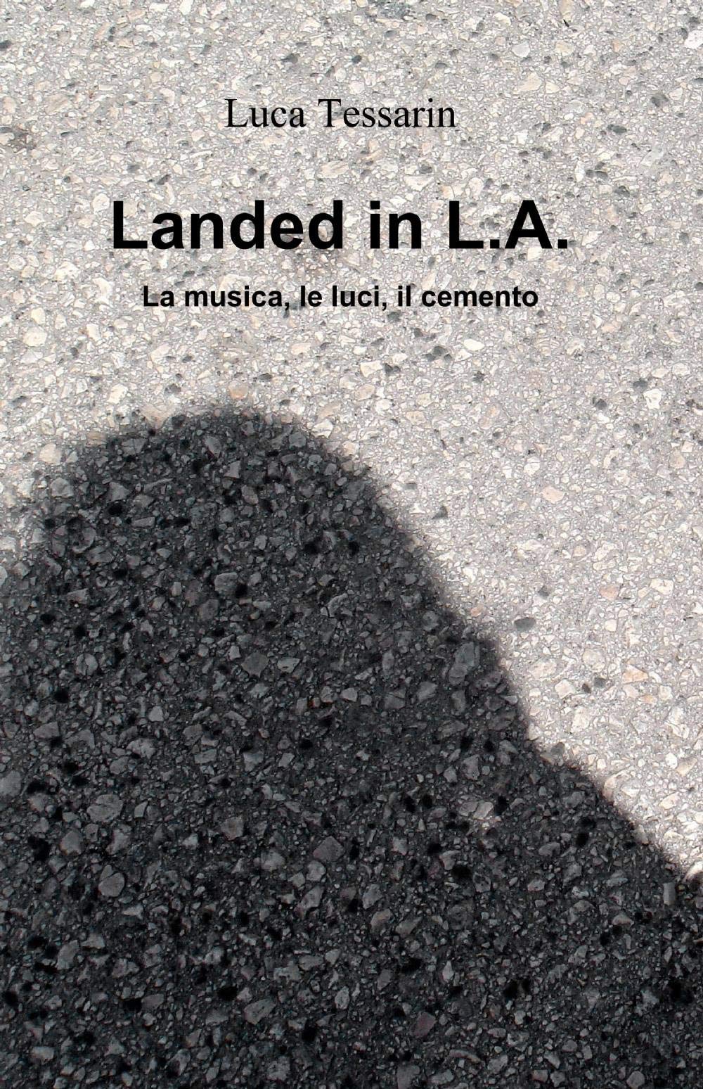 Landed in L.A. (La community di ilmiolibro.it) Contemporary literature