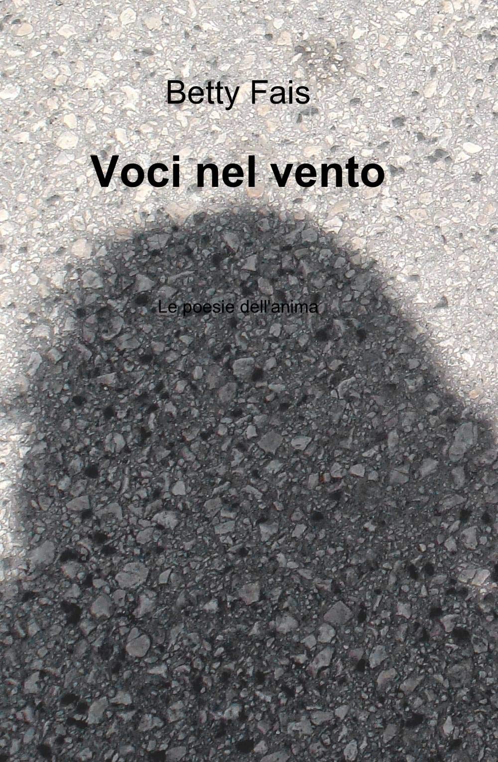 Voci nel vento (La community di ilmiolibro.it) Poetry