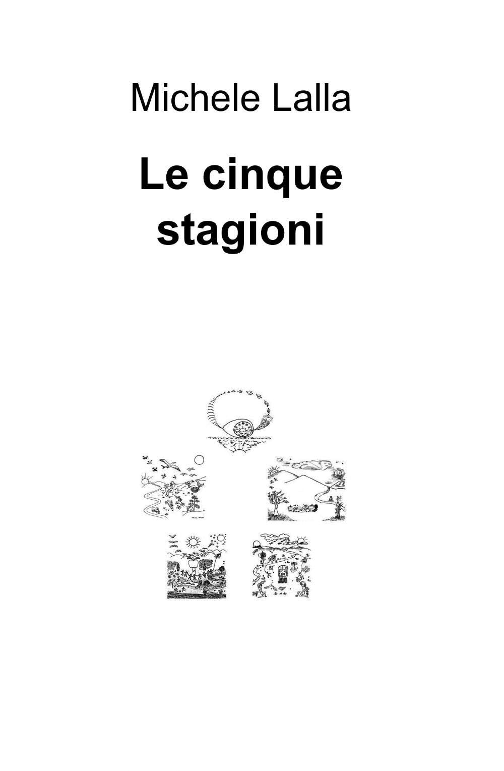 Le cinque stagioni (La community di ilmiolibro.it) Poetry