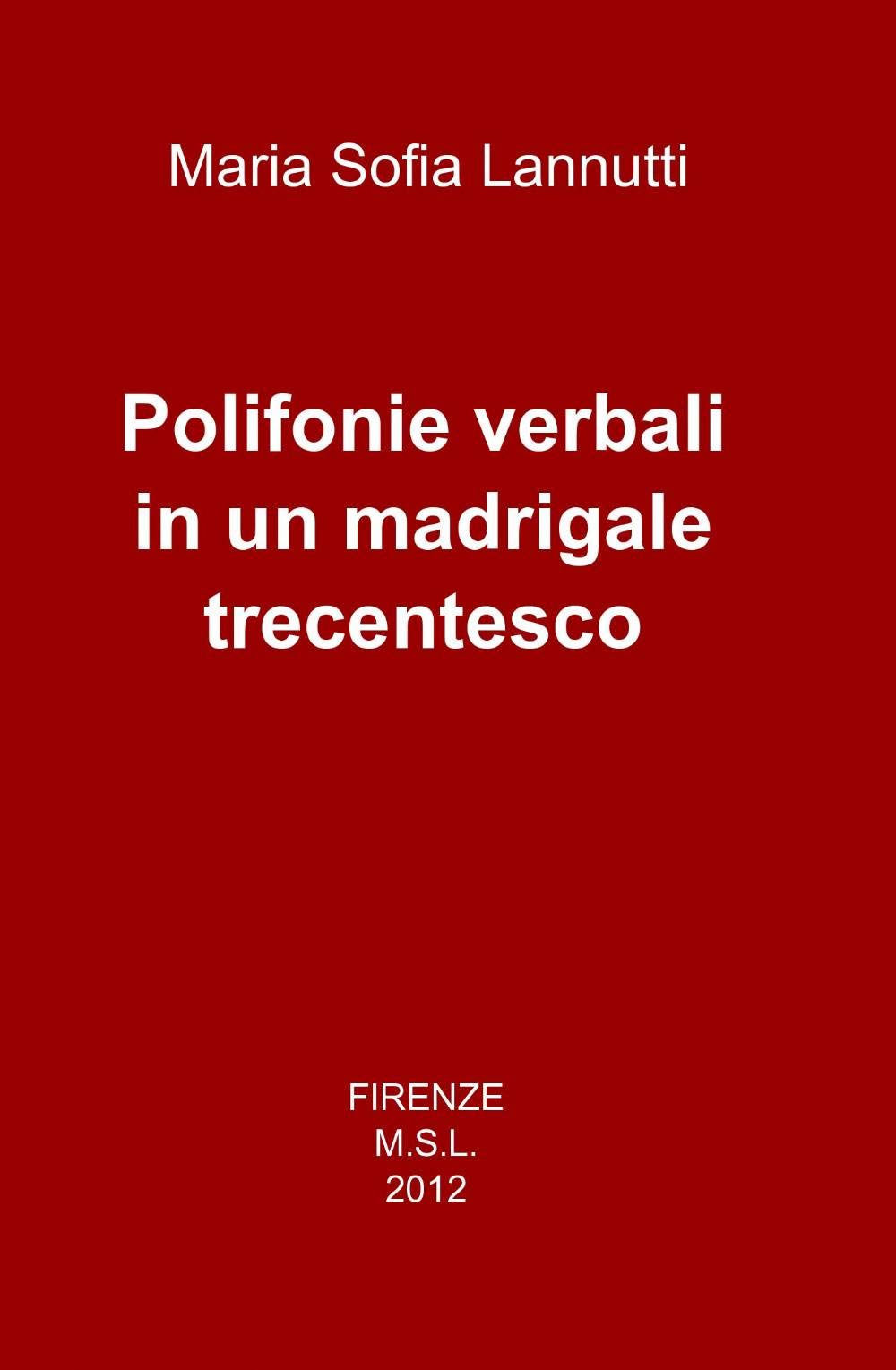 Polifonie verbali in un madrigale trecentesco (La community di ilmiolibro.it) Contemporary literature