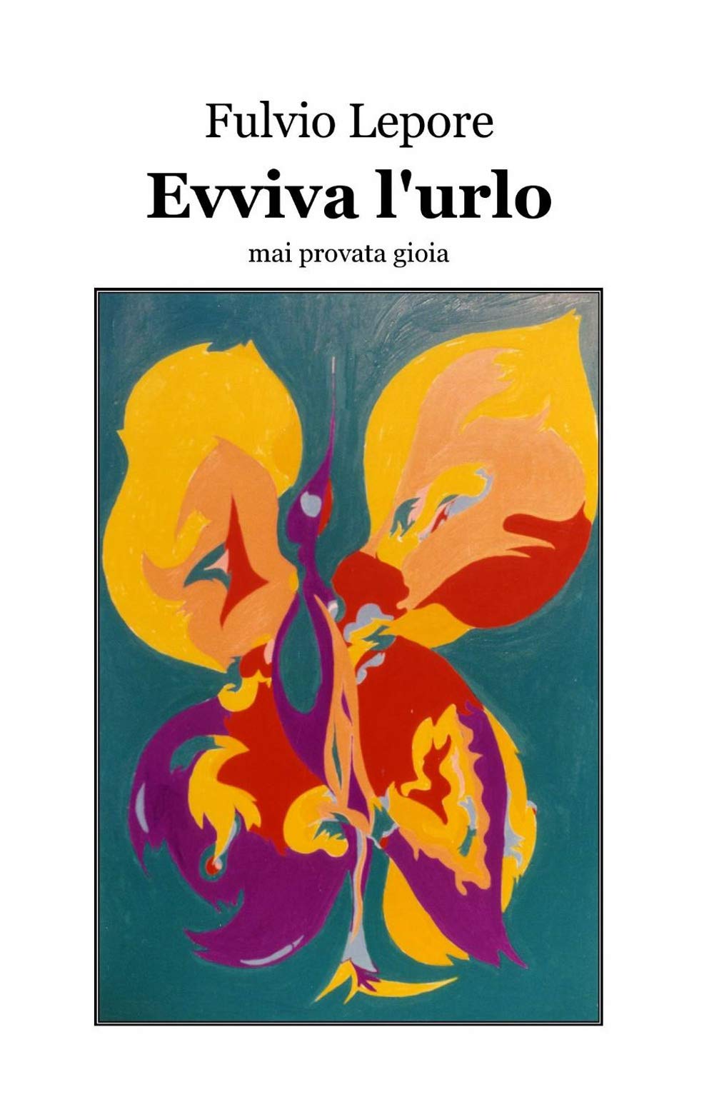 Evviva l'urlo (La community di ilmiolibro.it) Poetry