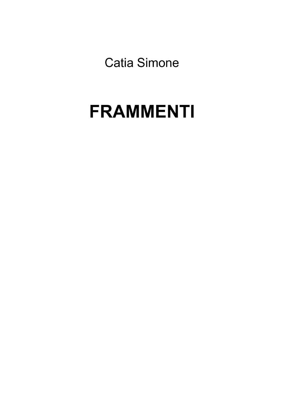 Frammenti (La community di ilmiolibro.it) Poetry