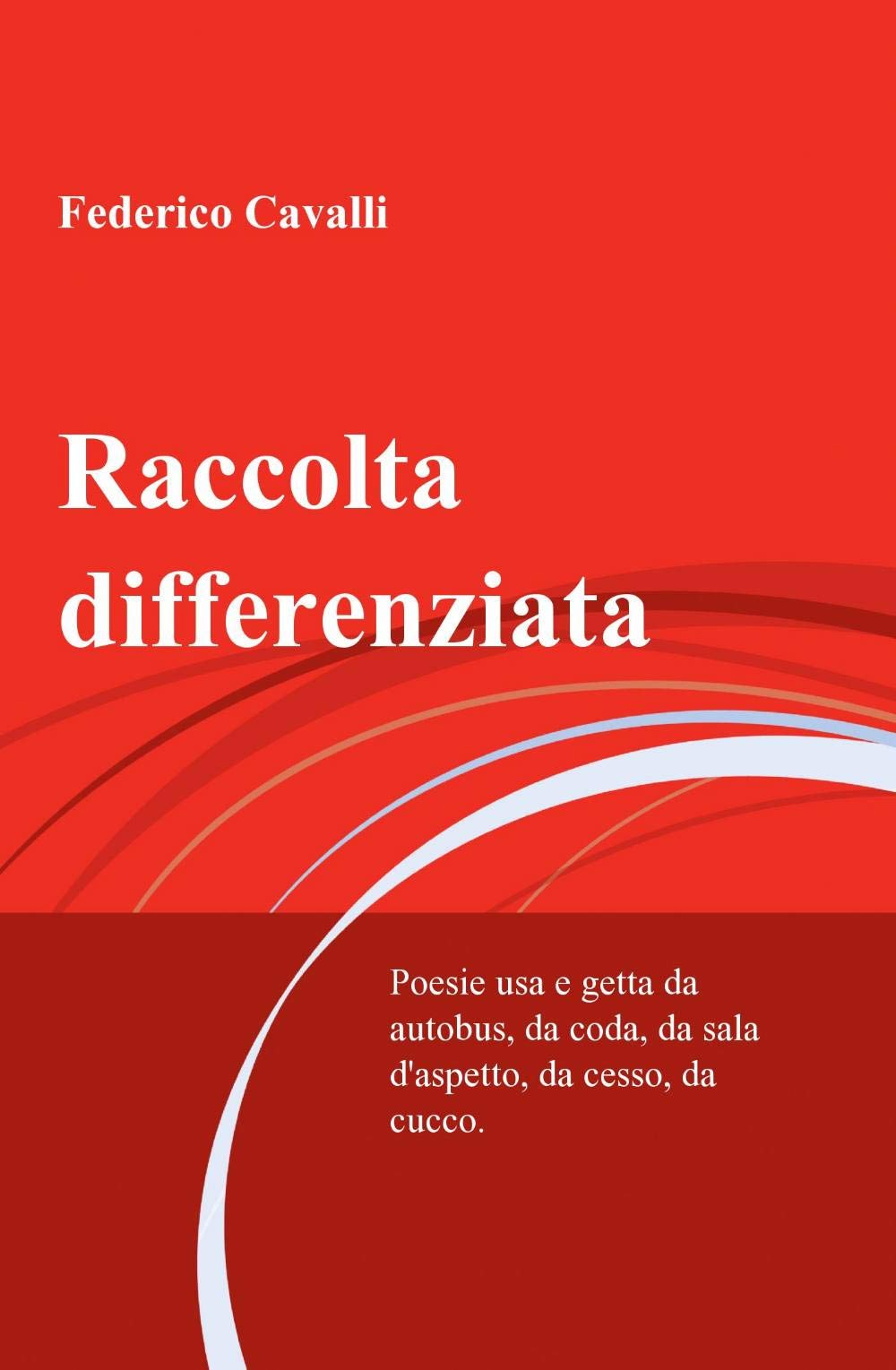 Raccolta differenziata (La community di ilmiolibro.it) Poetry