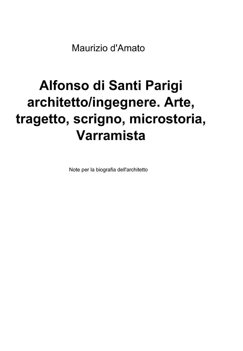 Alfonso Di Santi Parigi Architetto Ingegnere. Arte, Tragetto, Scrigno, Microstoria, Varramista Architecture