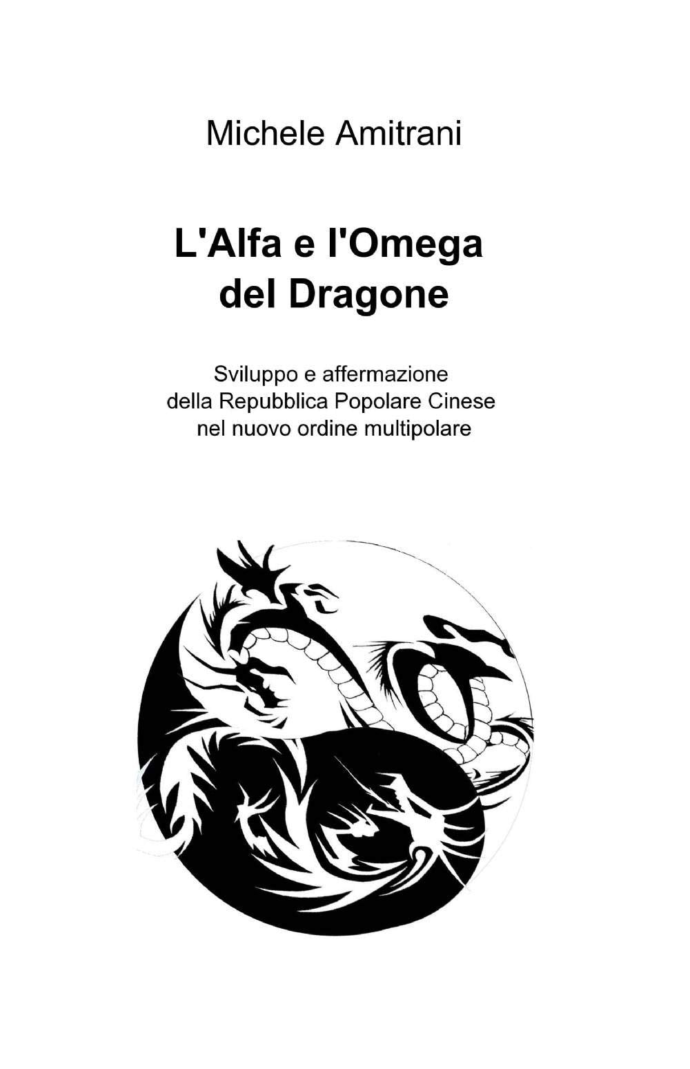 L'alfa e l'omega del dragone (La community di ilmiolibro.it) Books