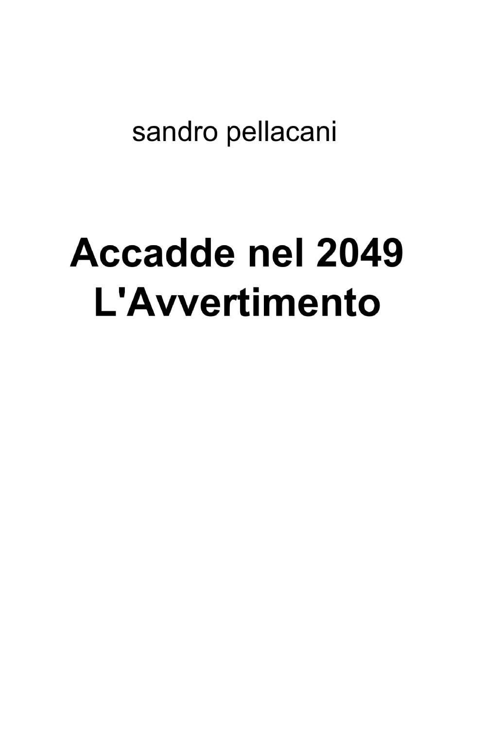 Accadde nel 2049 l'avvertimento (La community di ilmiolibro.it) Contemporary literature