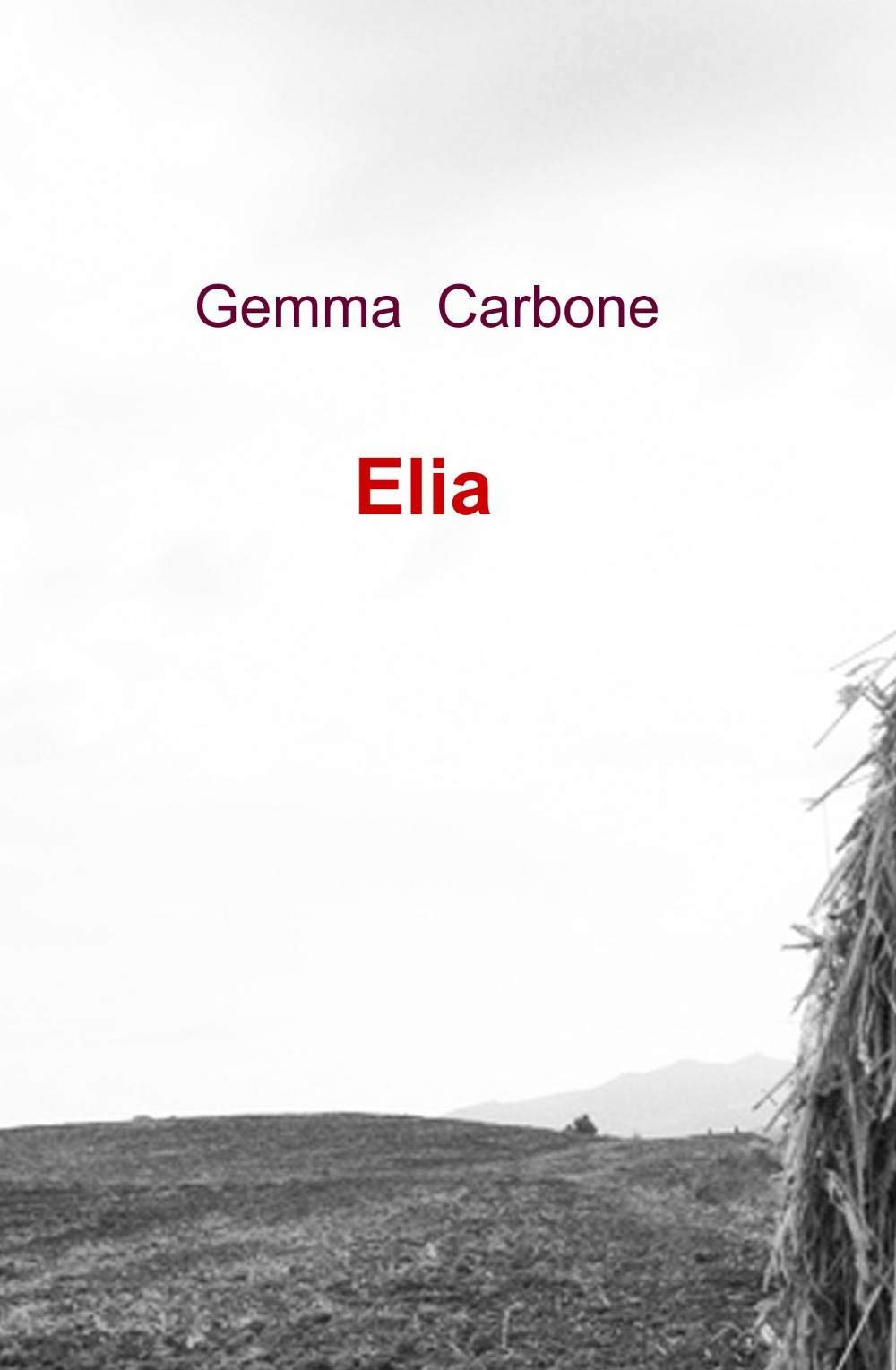 Elia (La community di ilmiolibro.it) Novels & Short Stories