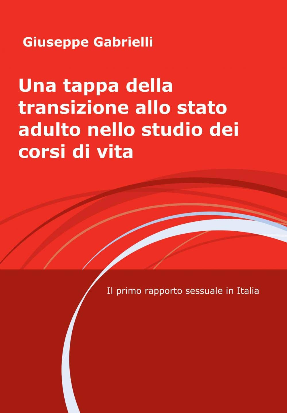 Una Tappa Della Transizione Allo Stato Adulto Nello Studio Dei Corsi Di Vita Books