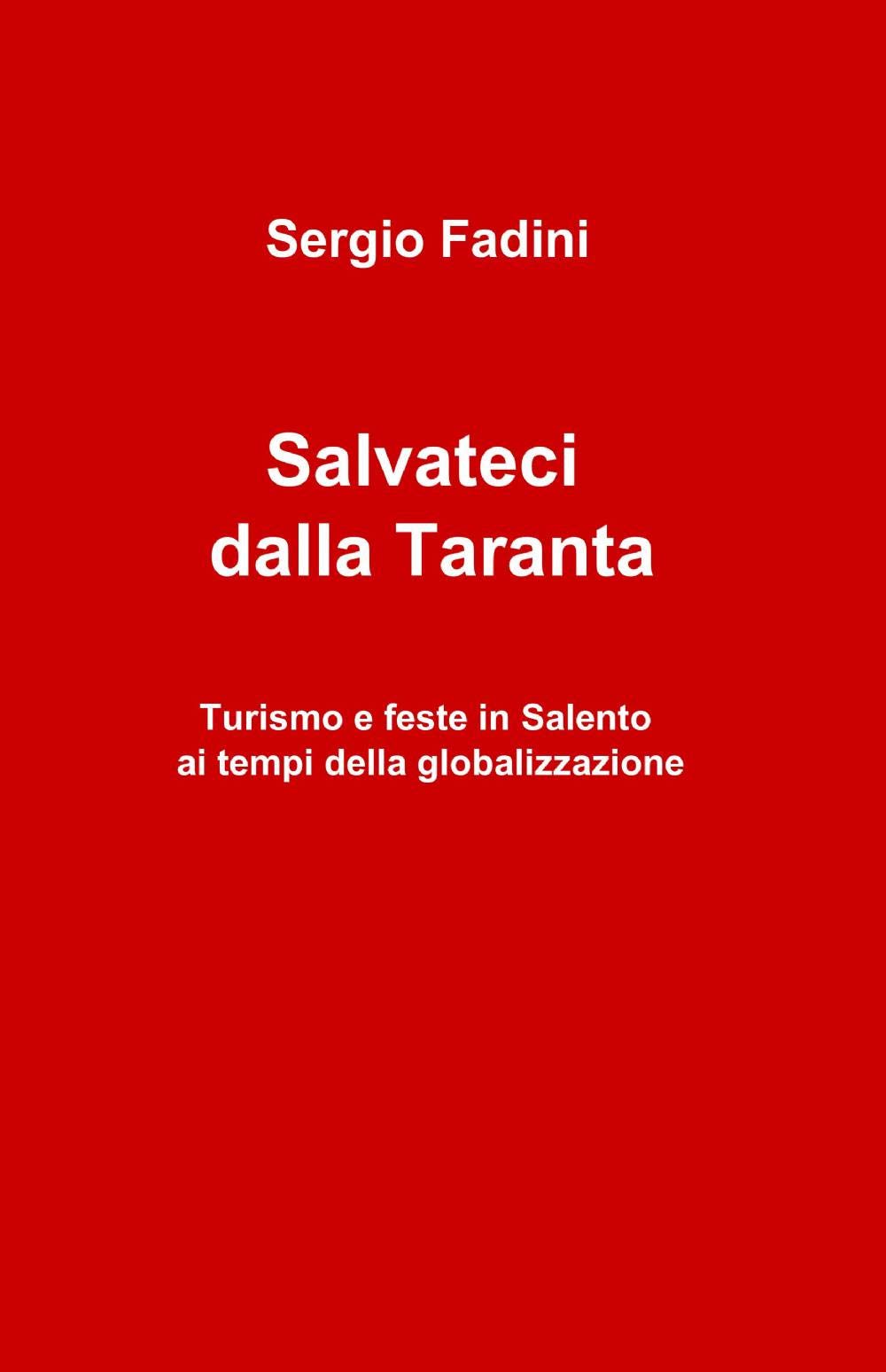 Salvateci dalla taranta (La community di ilmiolibro.it) Books