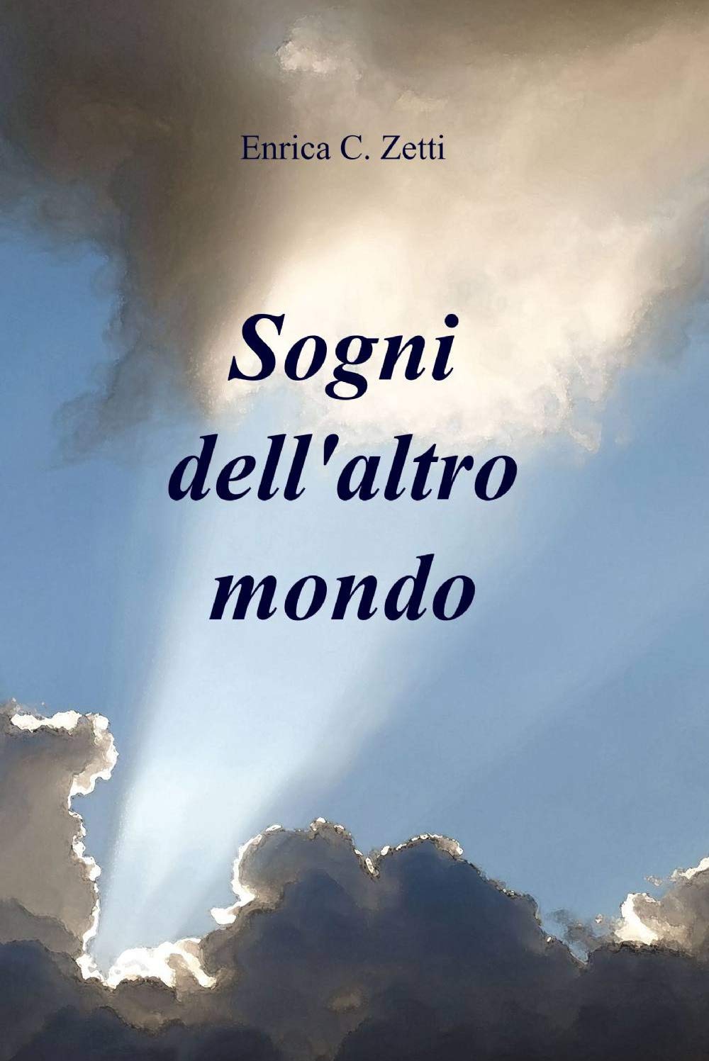 Sogni dell'altro mondo (La community di ilmiolibro.it) Contemporary literature