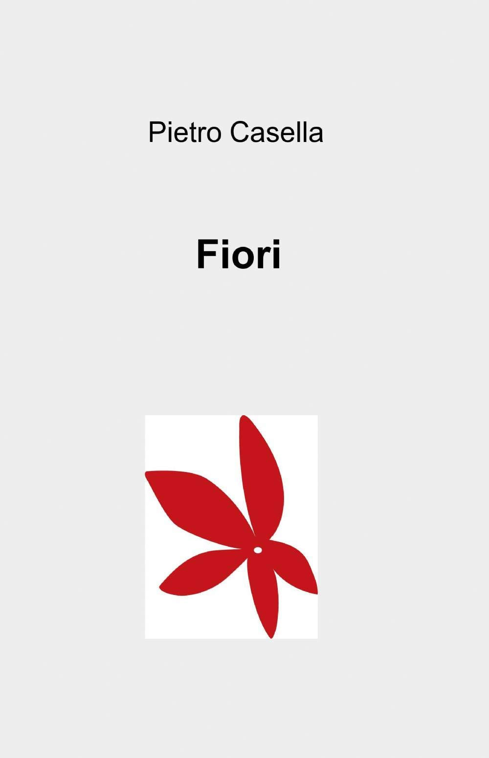 Fiori (La community di ilmiolibro.it) Contemporary literature