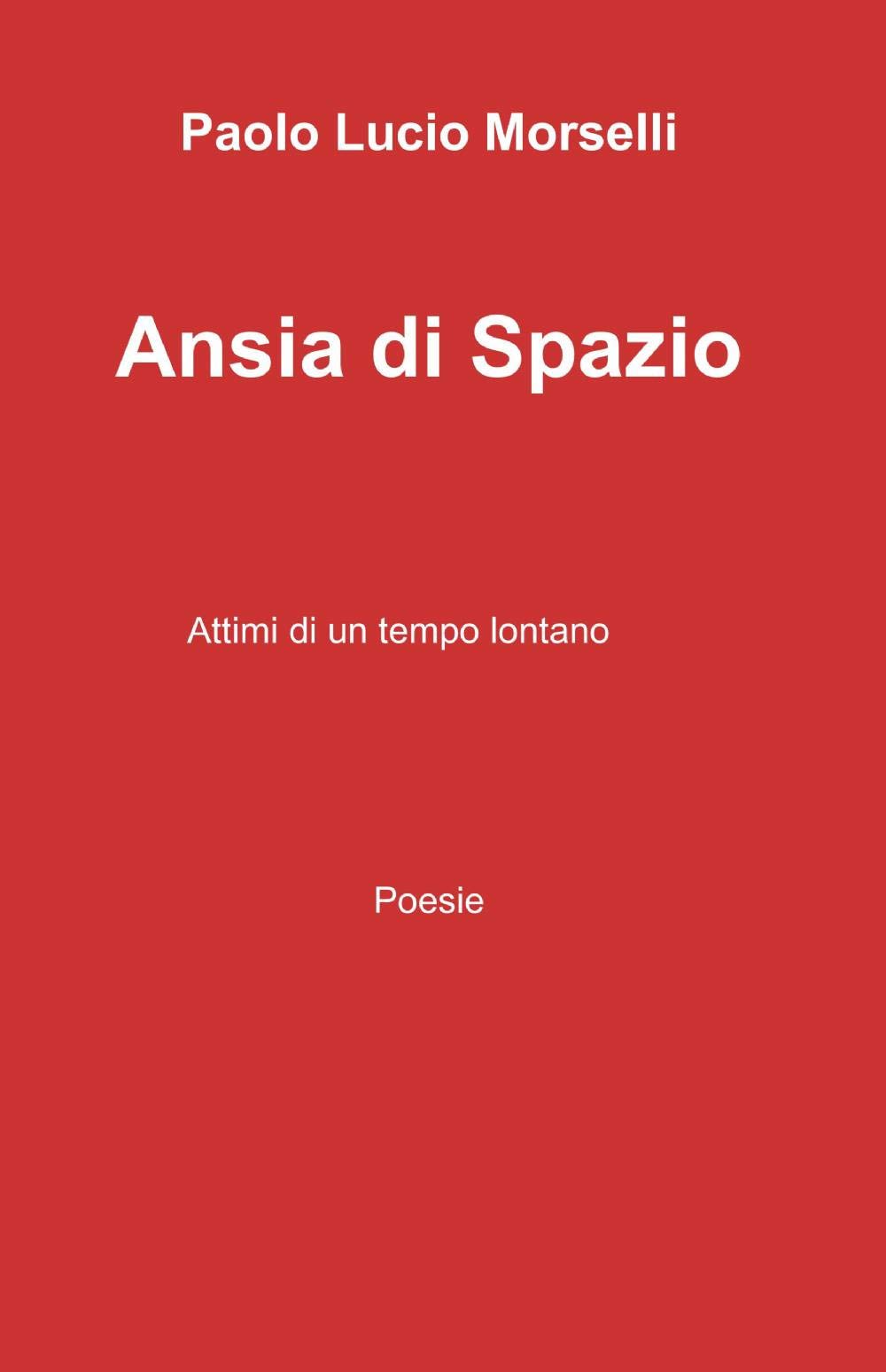 Ansia di spazio (La community di ilmiolibro.it) Poetry