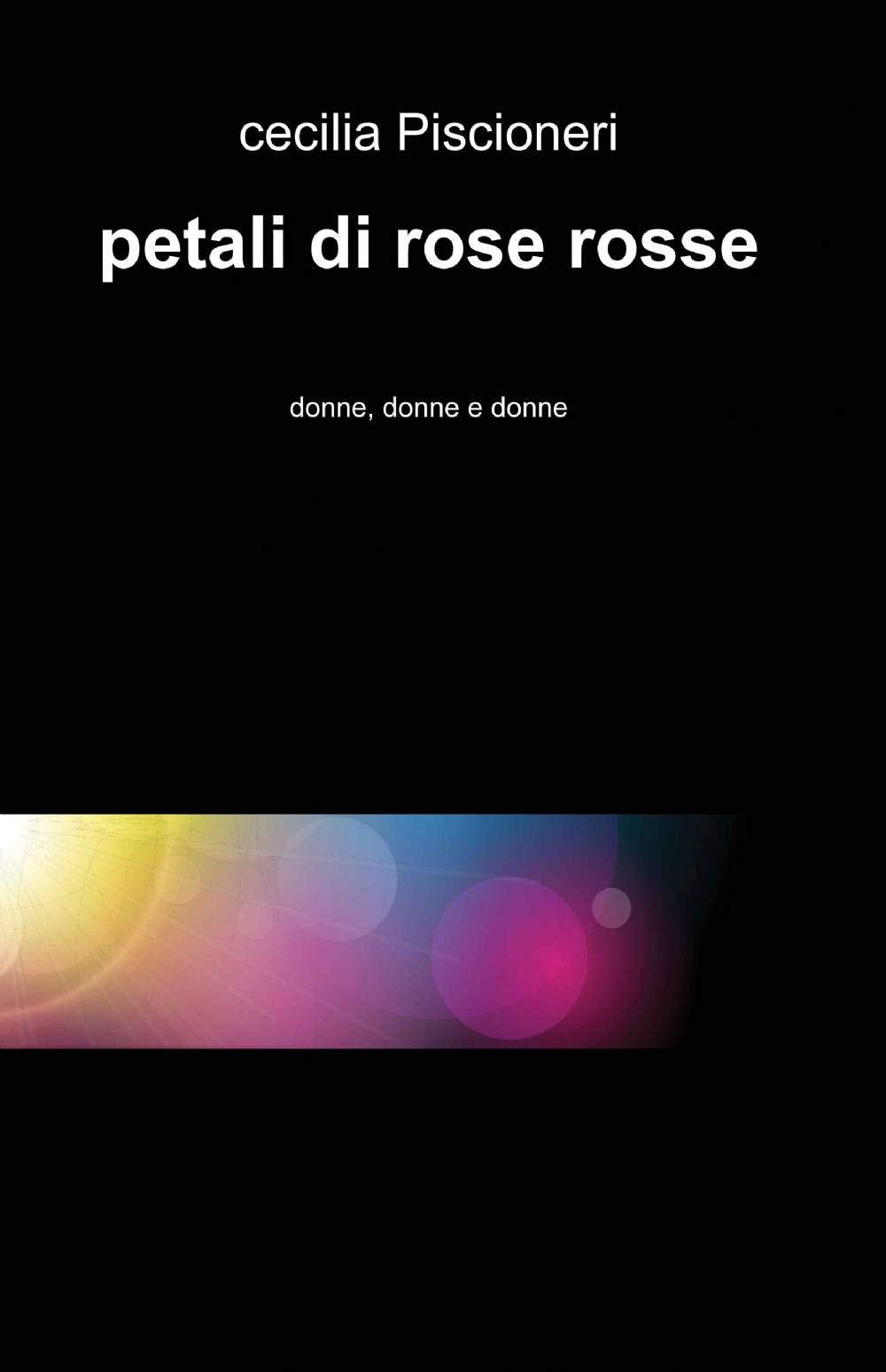 petali di rose rosse (La community di ilmiolibro.it) Contemporary literature