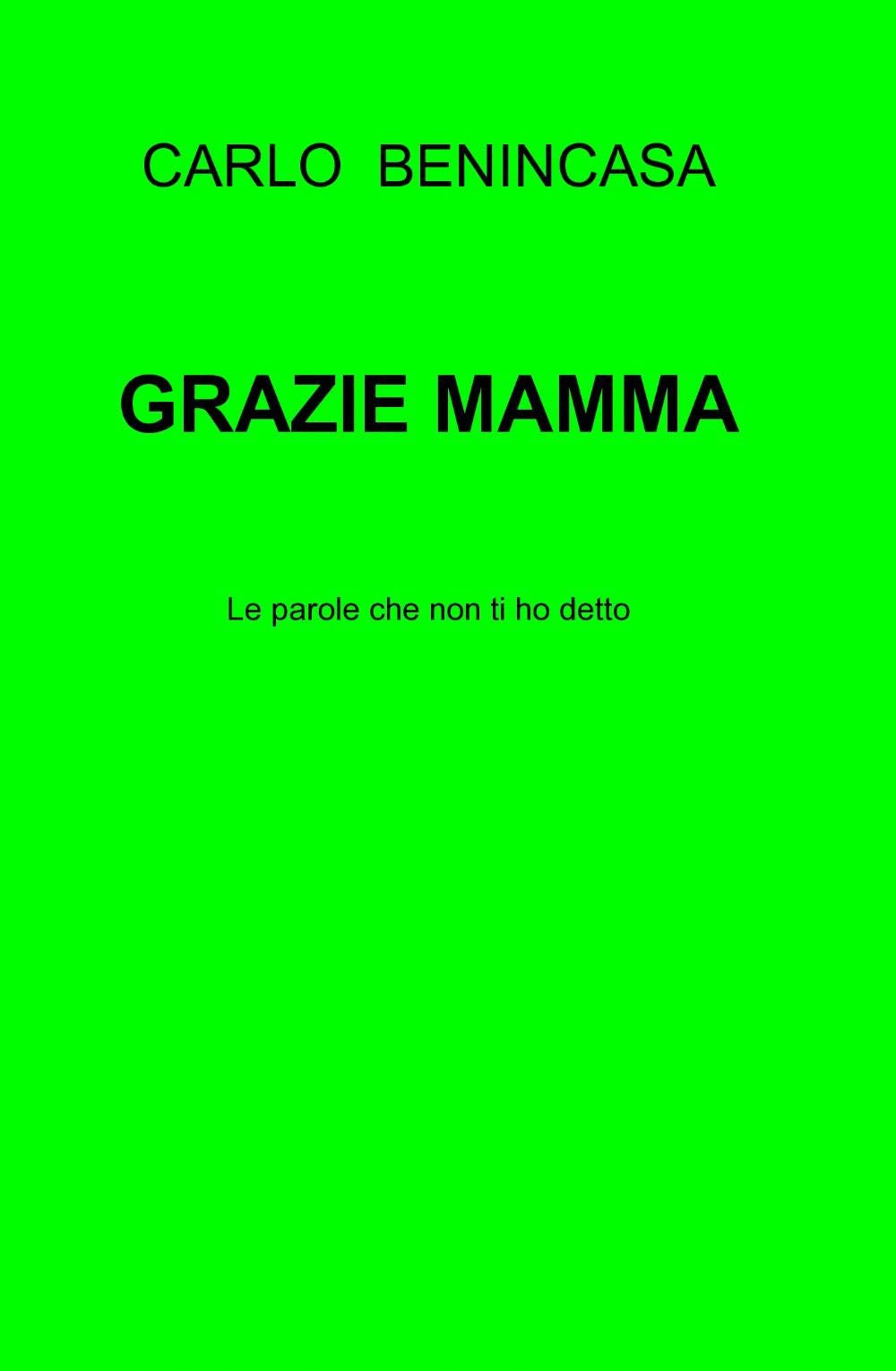 Grazie mamma (La community di ilmiolibro.it) Poetry