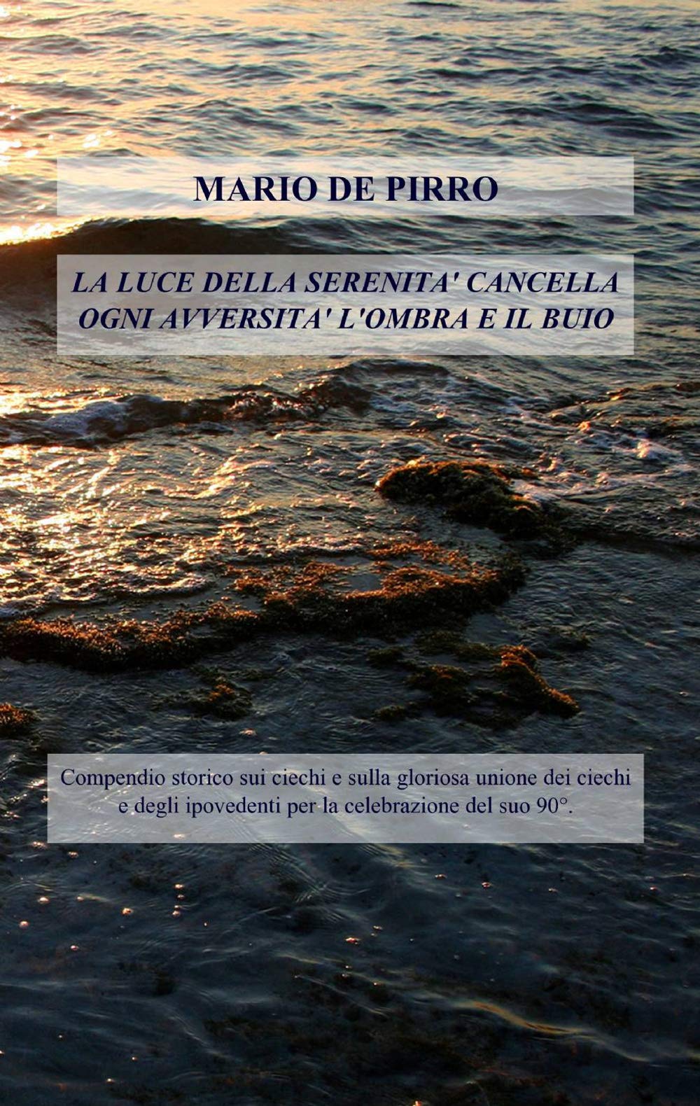 LA LUCE DELLA SERENITA' CANCELLA OGNI AVVERSITA' L'OMBRA E IL BUIO (La community di ilmiolibro.it) Books