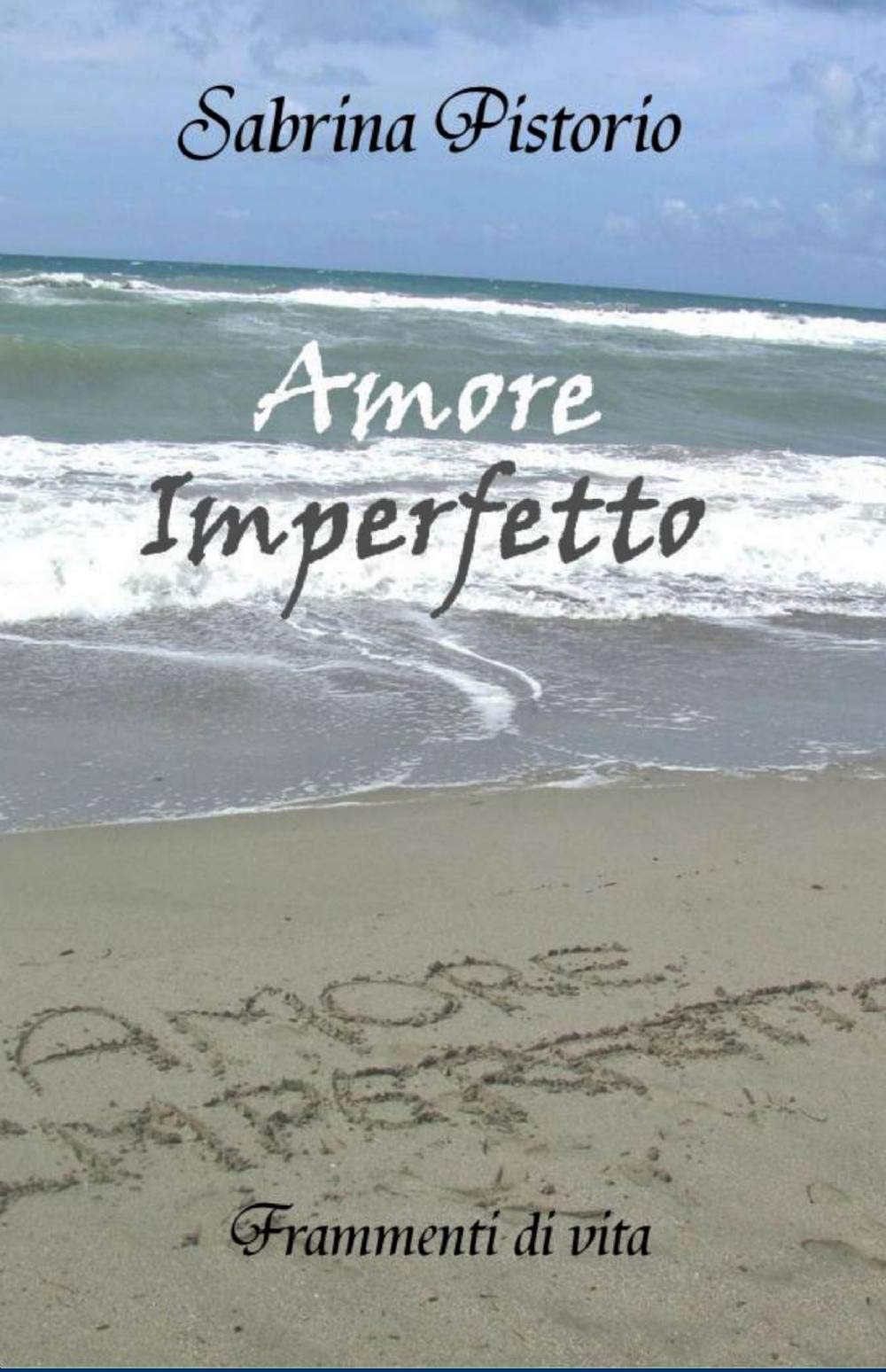 Amore imperfetto (La community di ilmiolibro.it) Contemporary literature