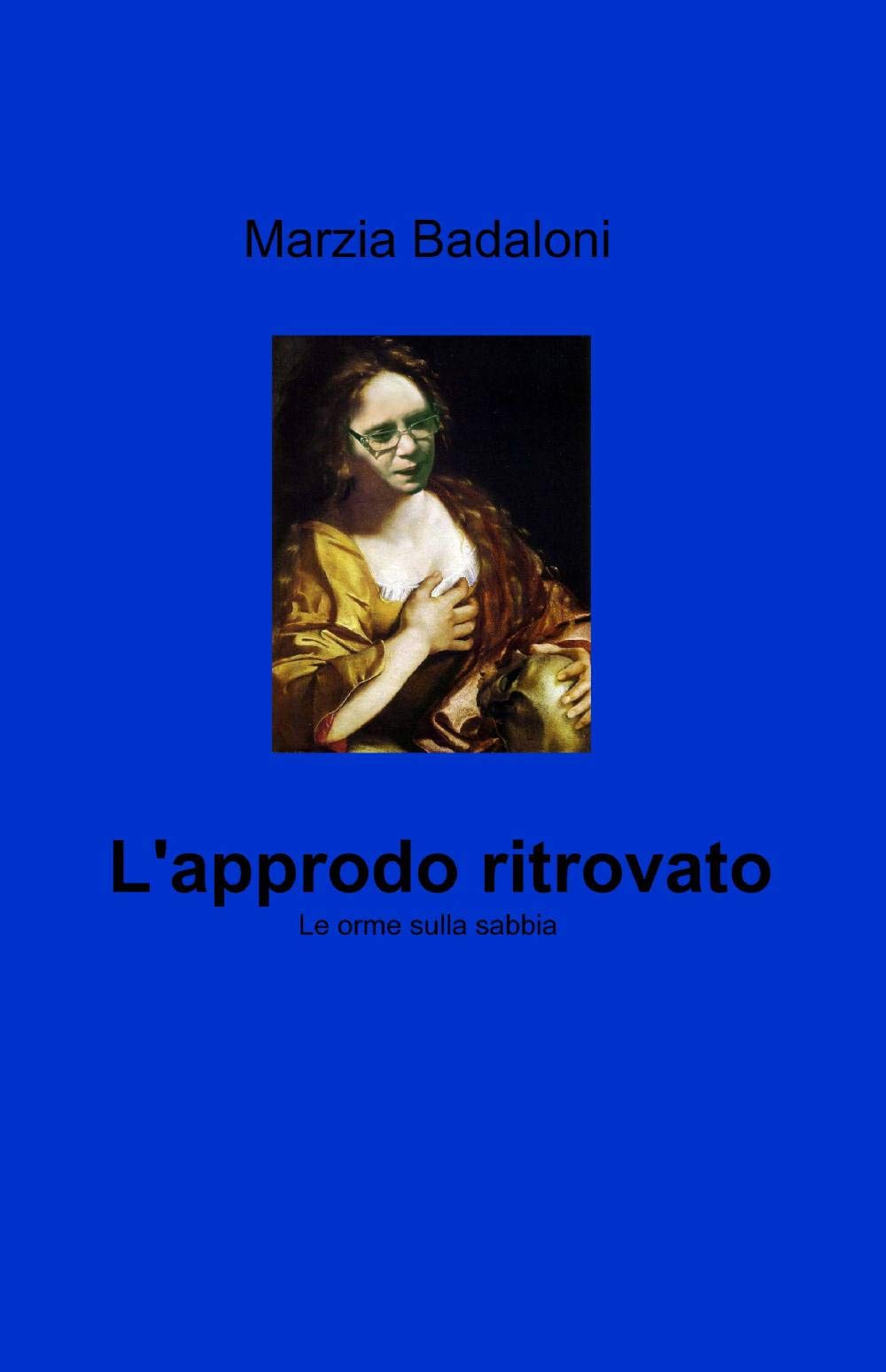 L'approdo ritrovato (La community di ilmiolibro.it) Poetry