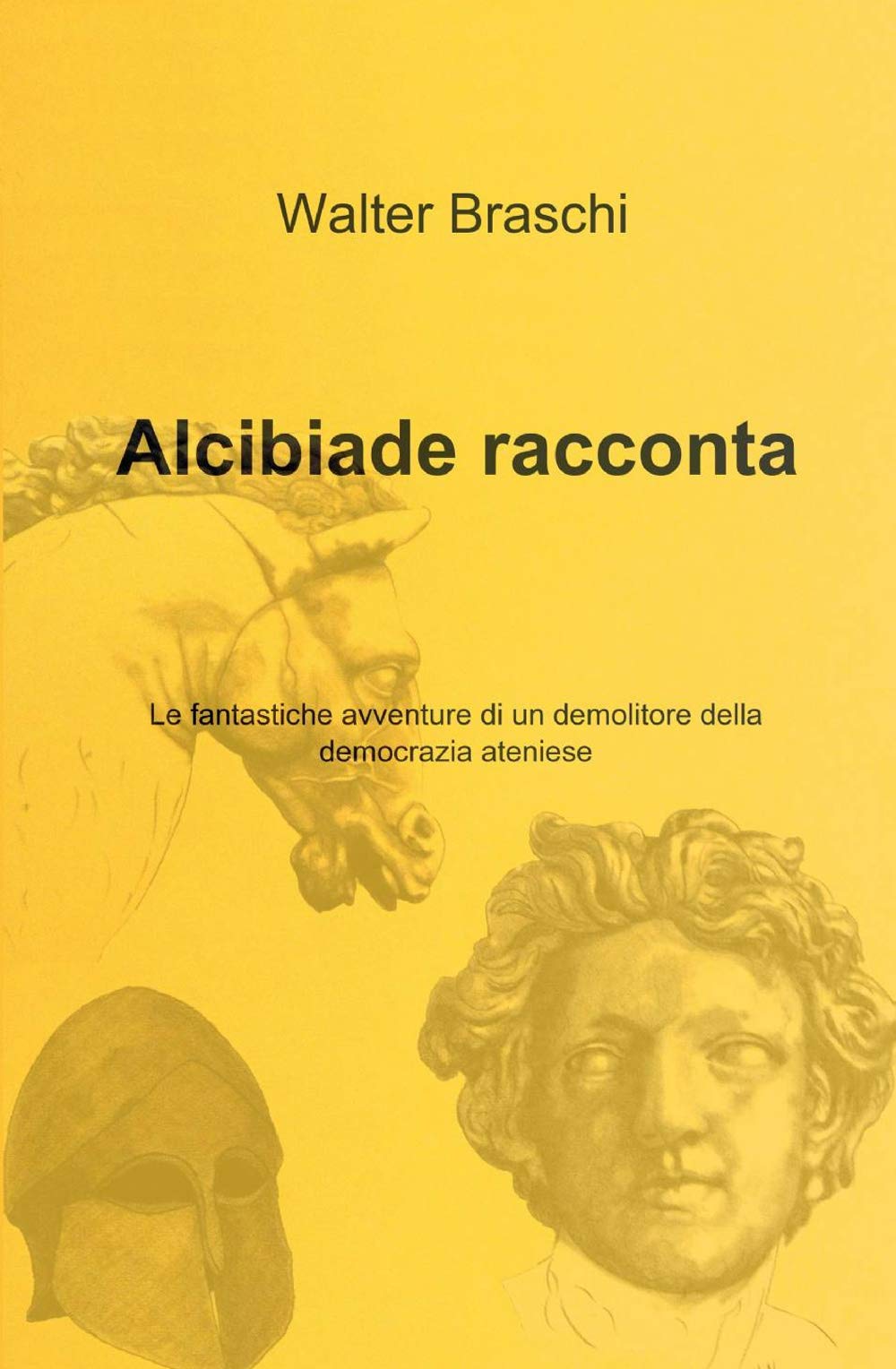 Alcibiade racconta (La community di ilmiolibro.it) Contemporary literature