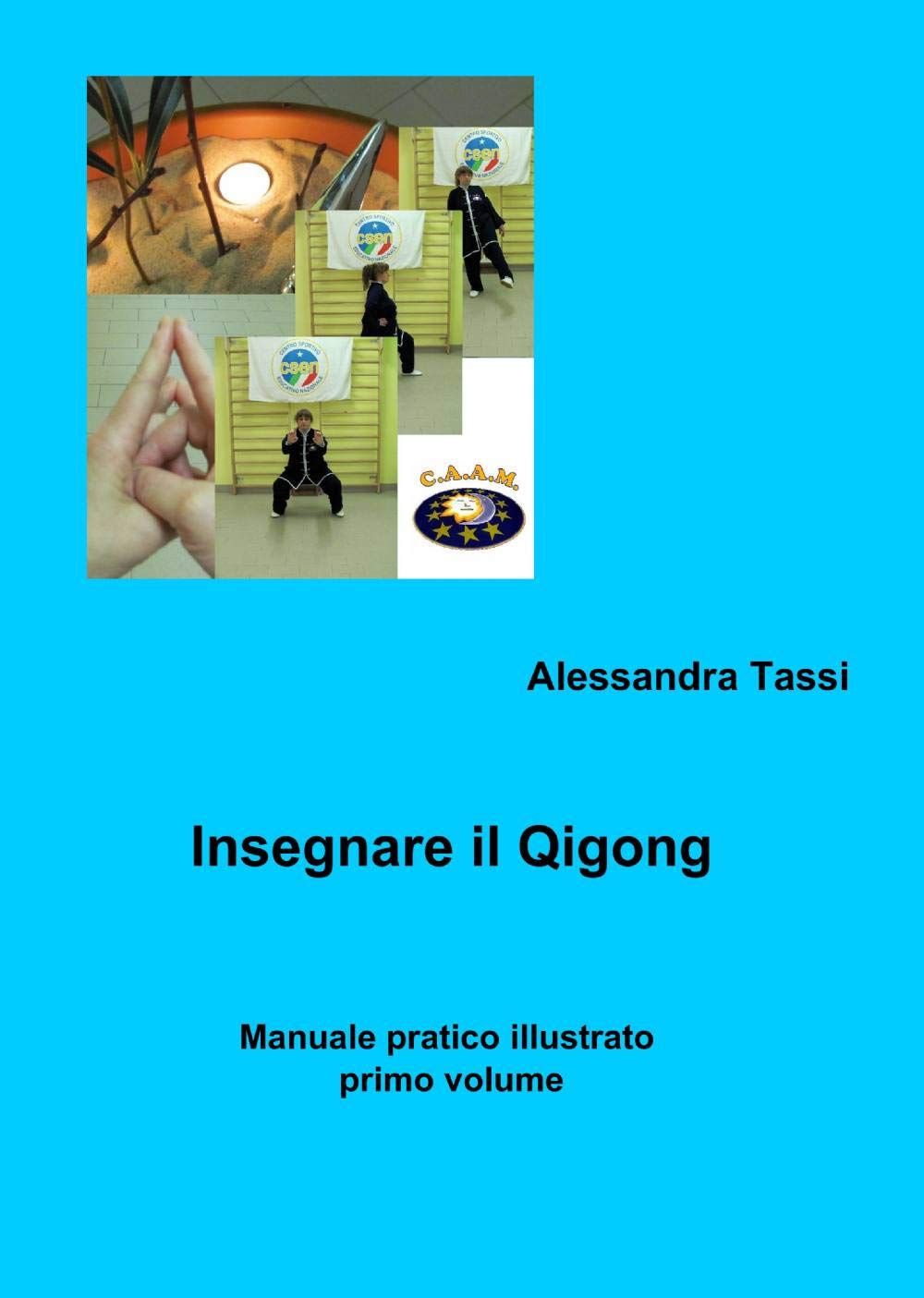 Insegnare il Qigong (La community di ilmiolibro.it) Religion & Esotericism