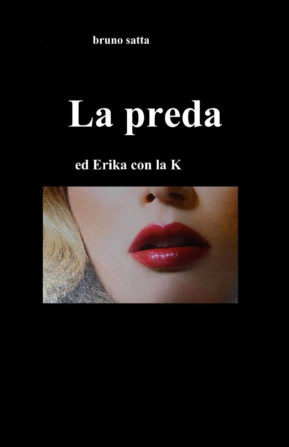 La preda (La community di ilmiolibro.it) Contemporary literature