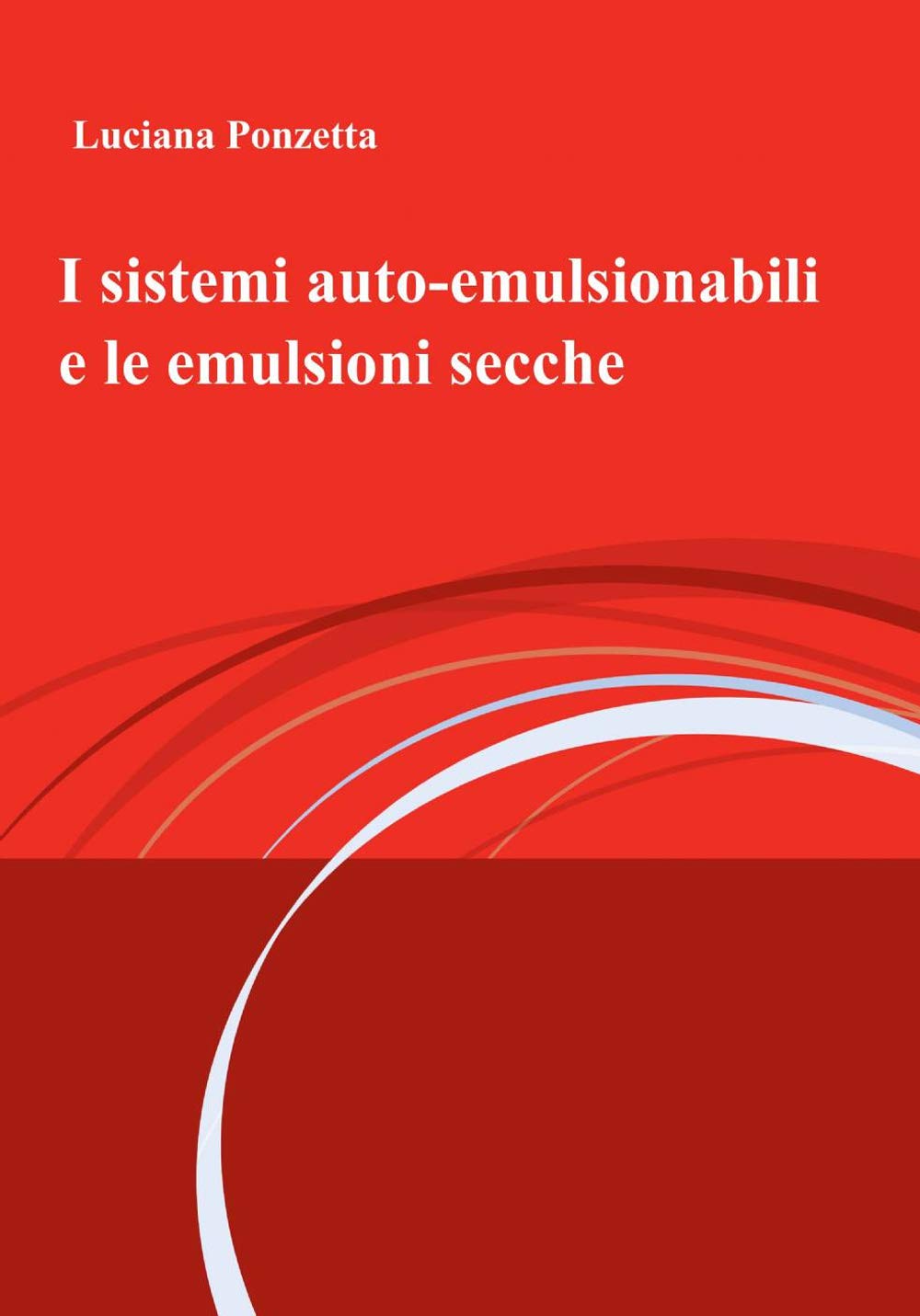 I sistemi auto-emulsionabili e le emulsioni secche (La community di ilmiolibro.it) Medicine