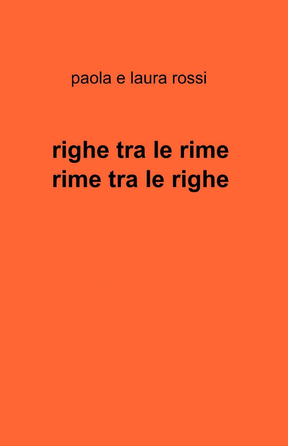 Righe tra le rime rime tra le righe (La community di ilmiolibro.it) Poetry