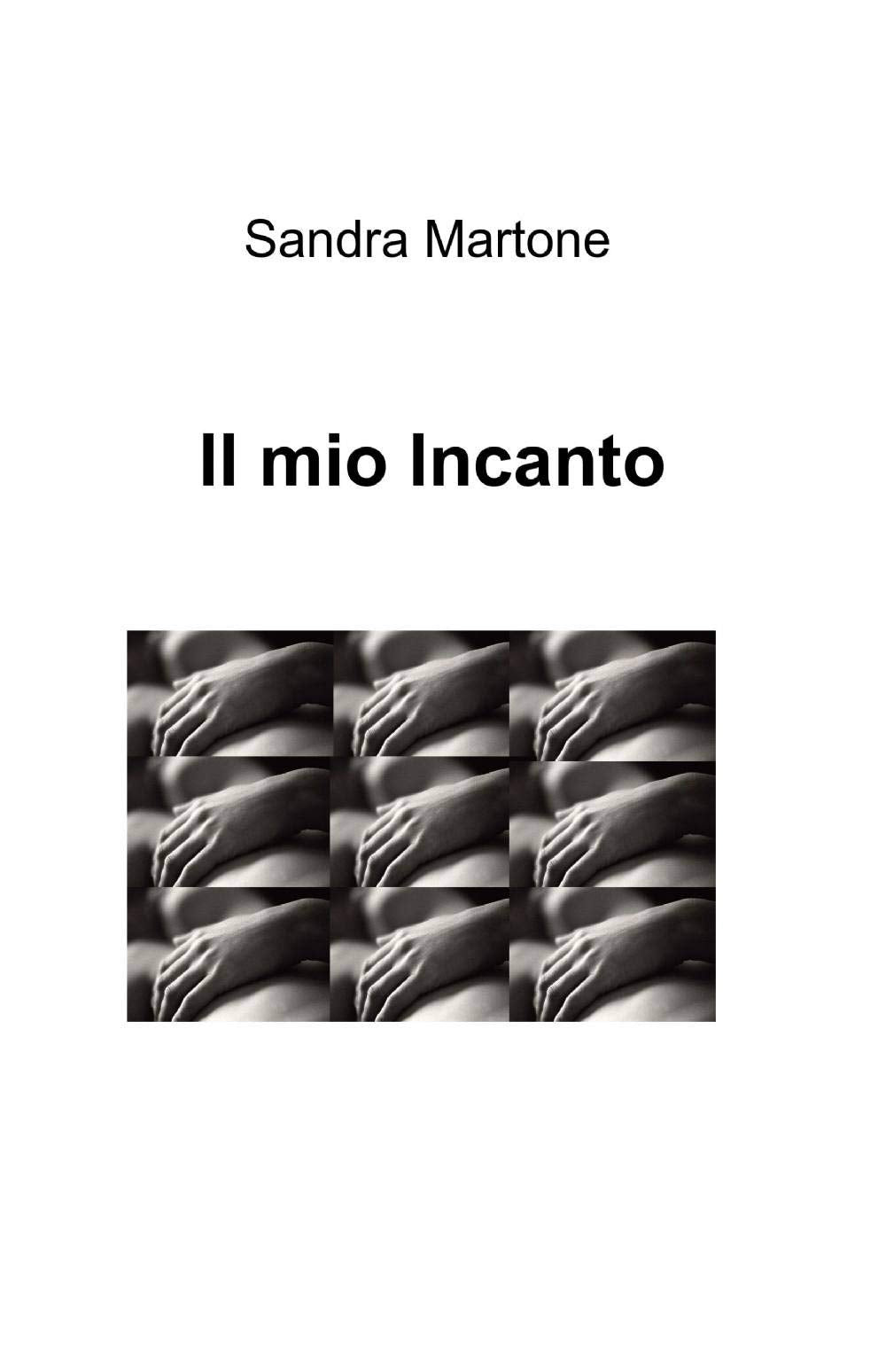 Il mio Incanto (La community di ilmiolibro.it) Contemporary literature