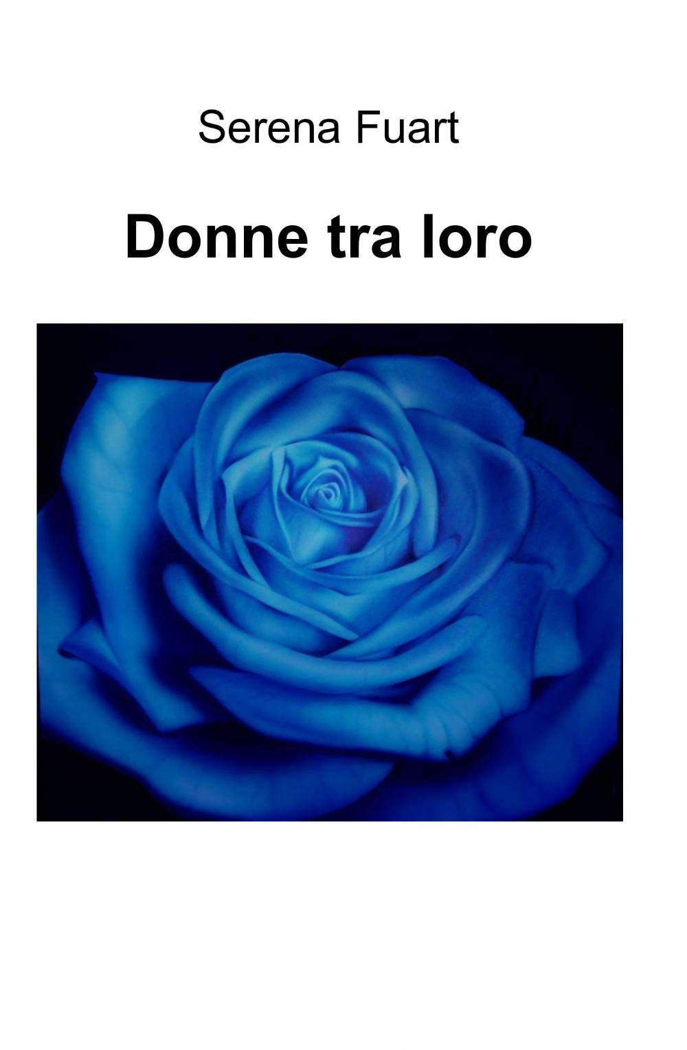 Donne tra loro (La community di ilmiolibro.it) Contemporary literature