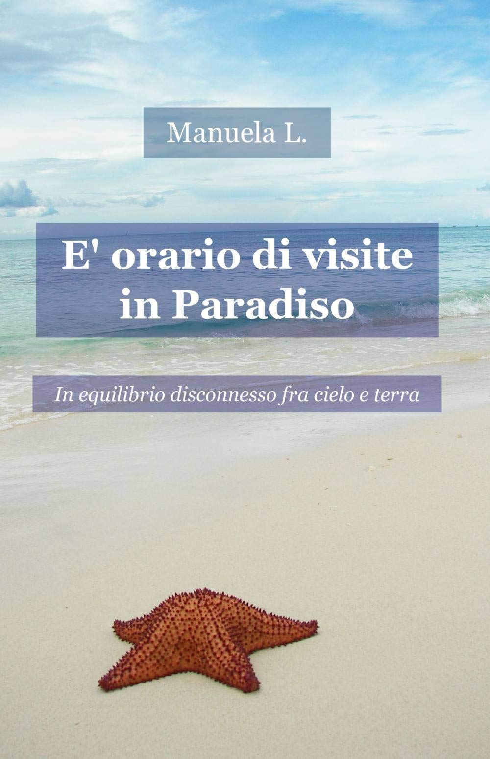 È orario di visite in paradiso (La community di ilmiolibro.it) Poetry