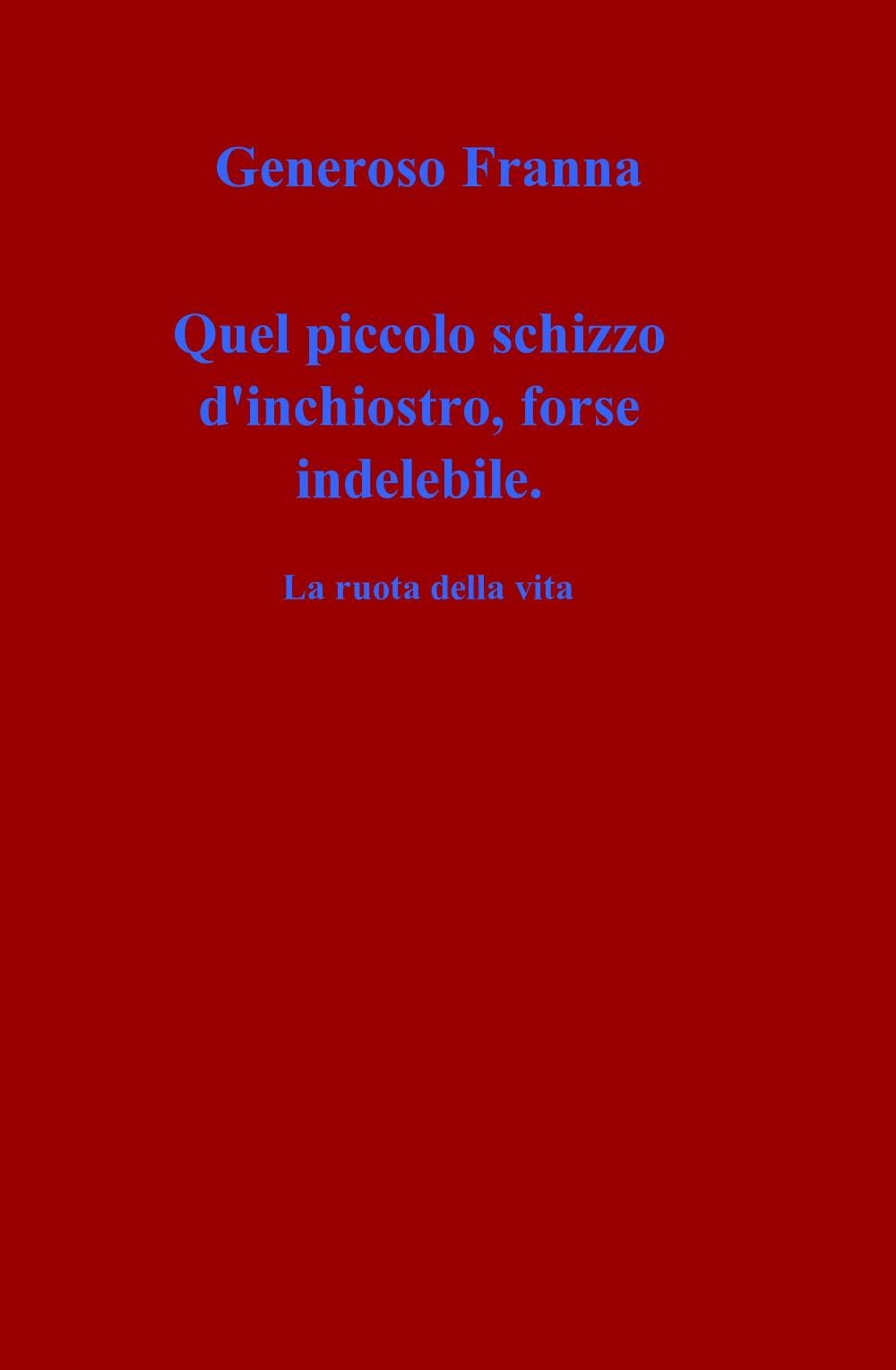 Quel piccolo schizzo d'inchiostro, forse indelebile (La community di ilmiolibro.it) Contemporary literature