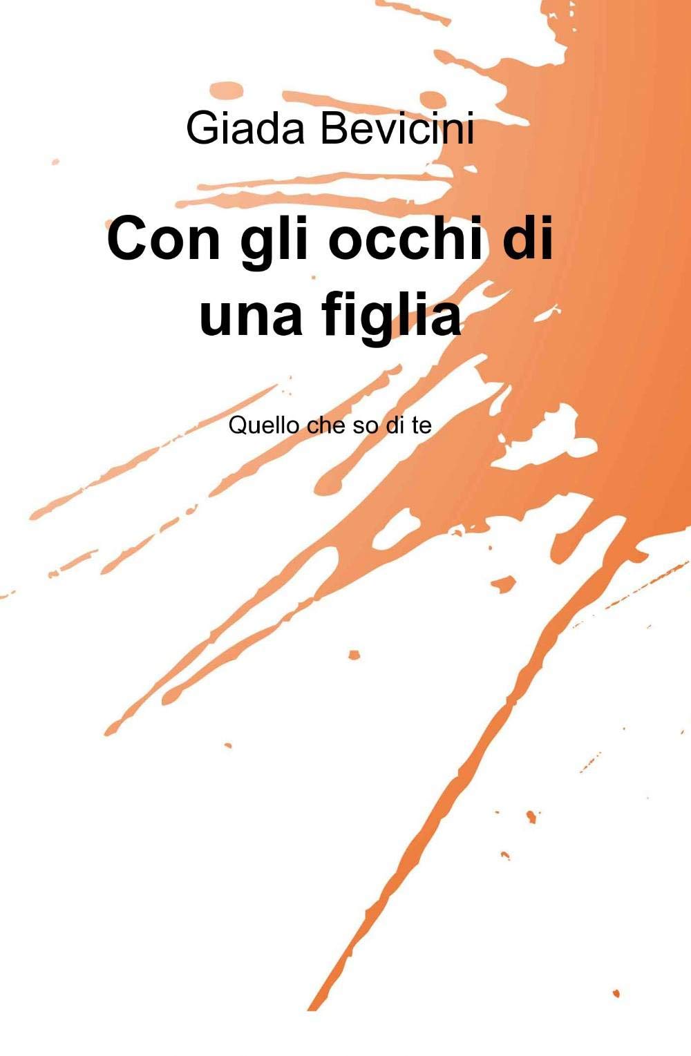 Con gli occhi di una figlia (La community di ilmiolibro.it) Contemporary literature