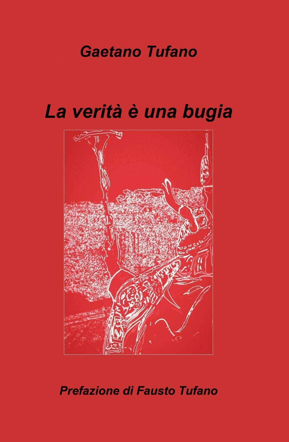 La verità è una bugia (La community di ilmiolibro.it) Contemporary literature