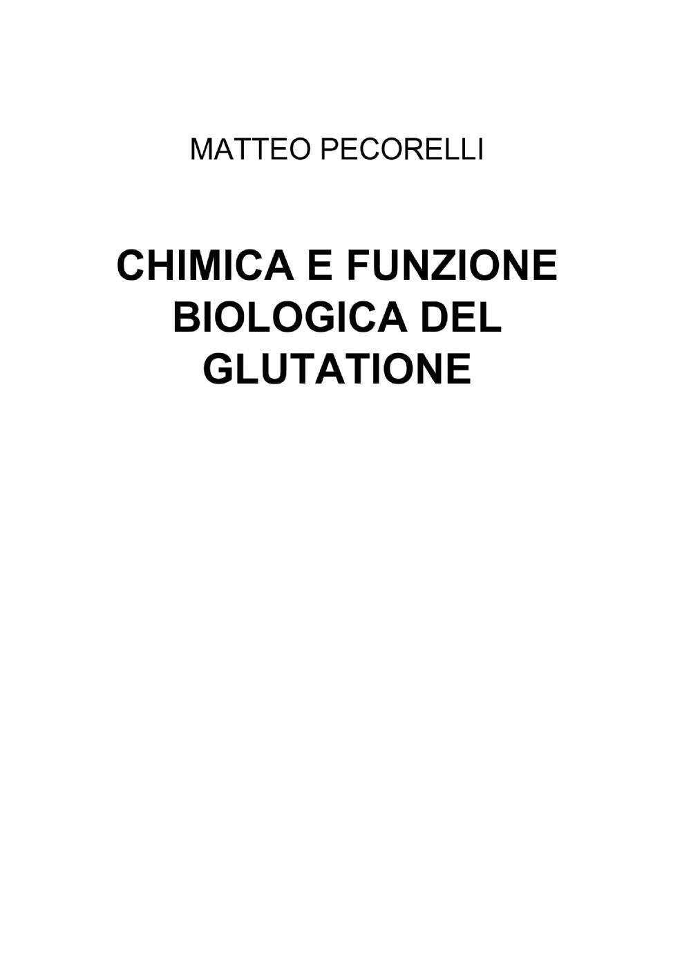 Chimica e funzione biologica del glutatione (La community di ilmiolibro.it) Natural Sciences