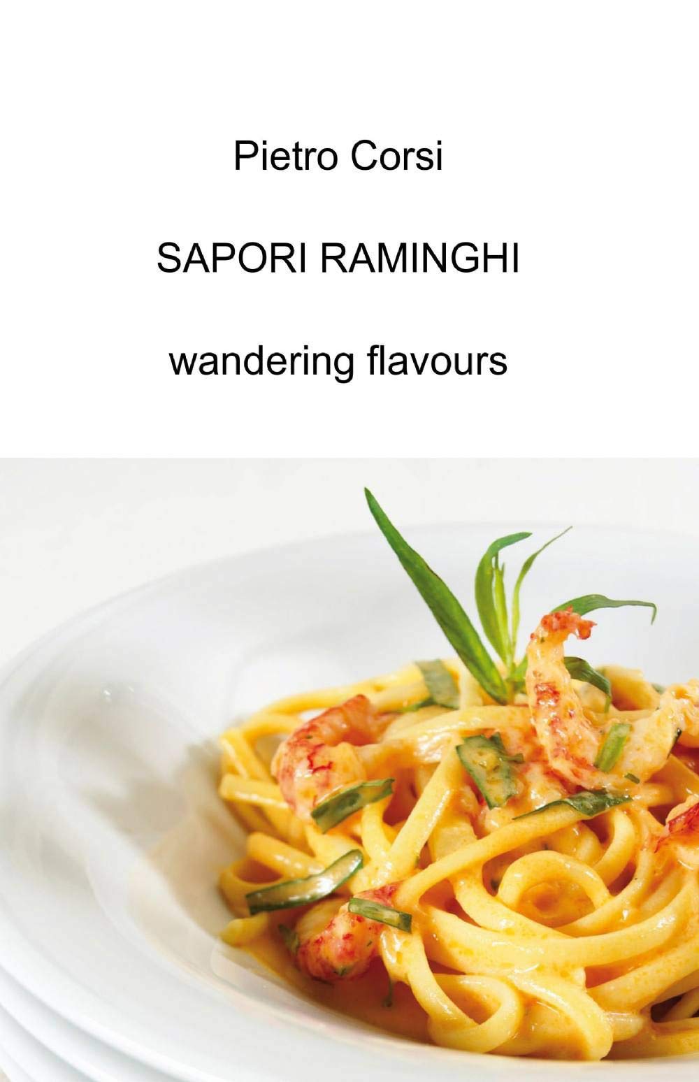 Sapori raminghi (La community di ilmiolibro.it) Leisure, Home & Garden
