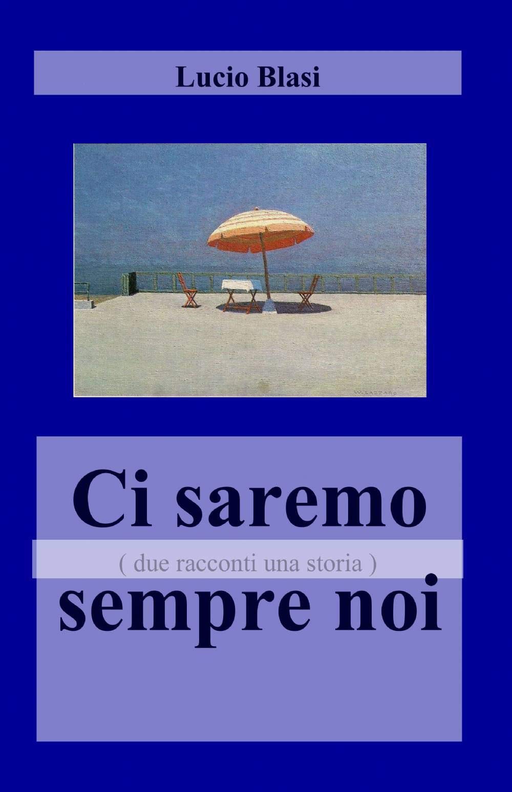 Ci Saremo Sempre Noi Essays & Short Stories