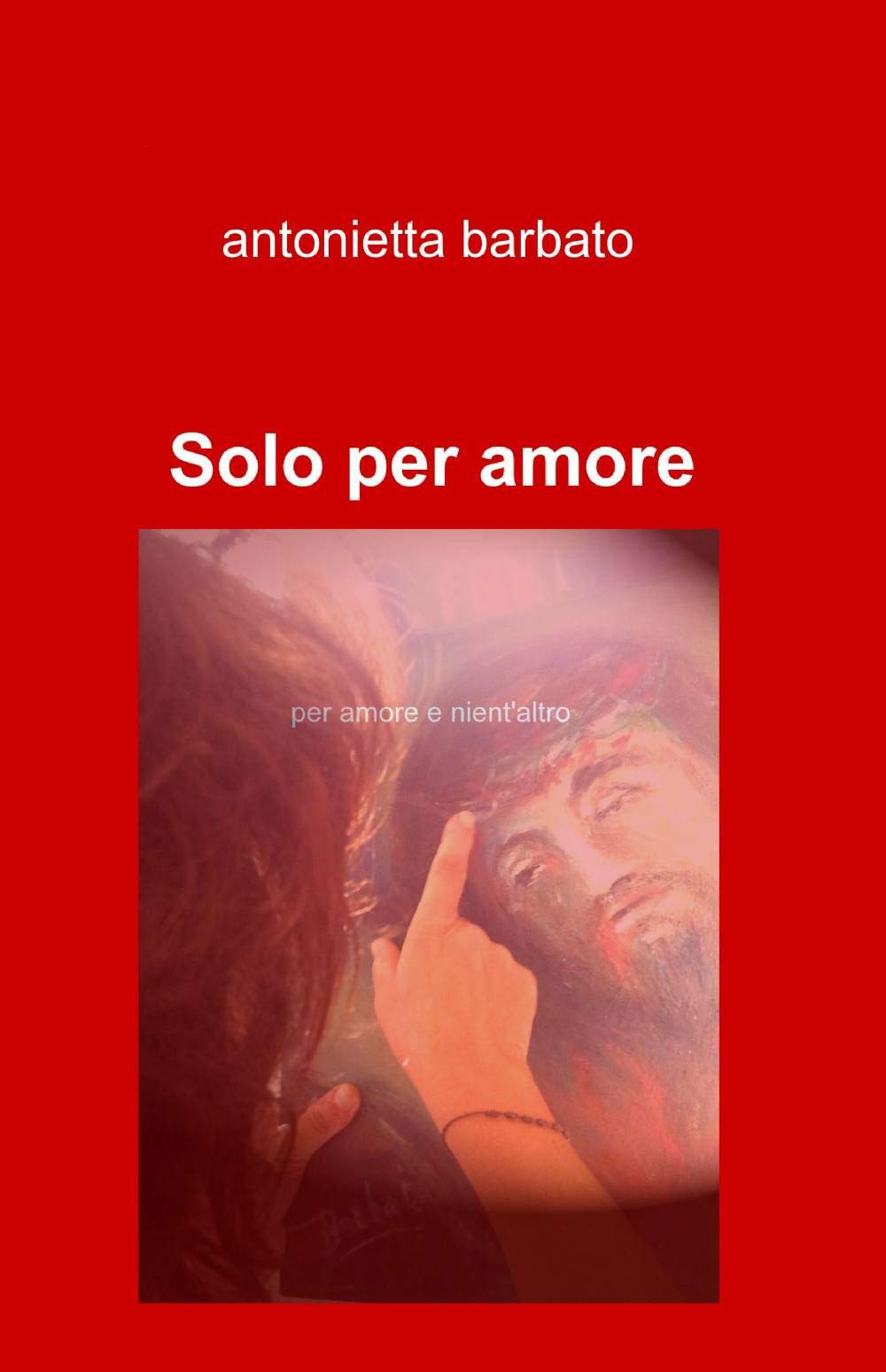 Solo per amore (La community di ilmiolibro.it) Contemporary literature