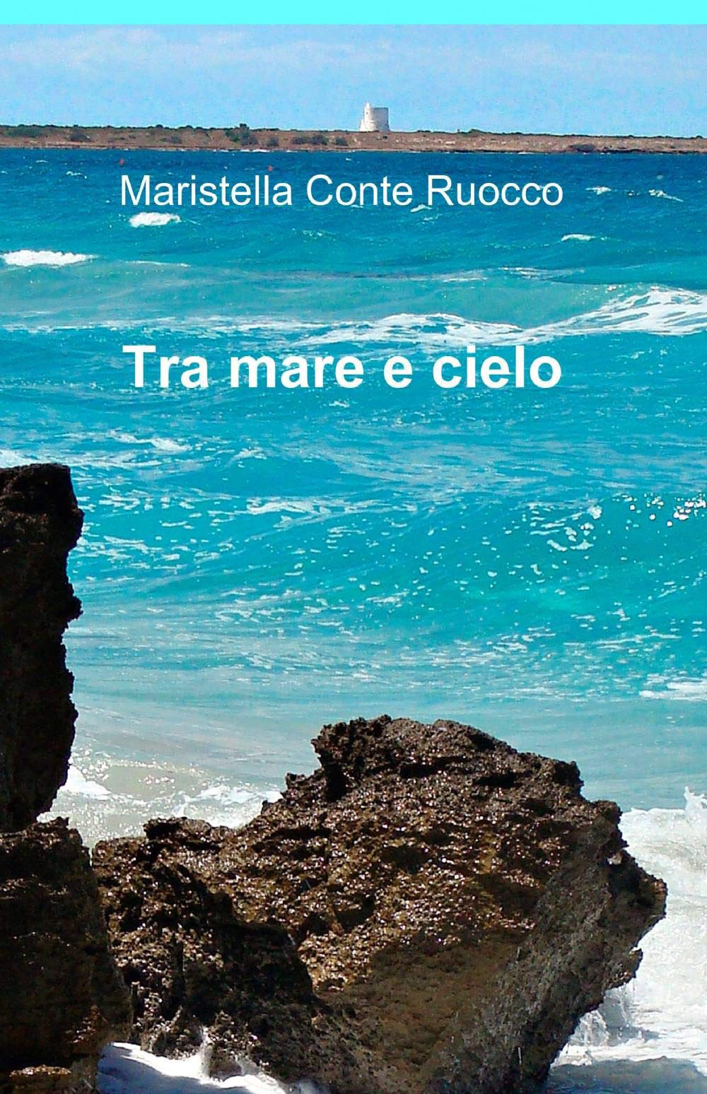 Tra mare e cielo (La community di ilmiolibro.it) Contemporary literature