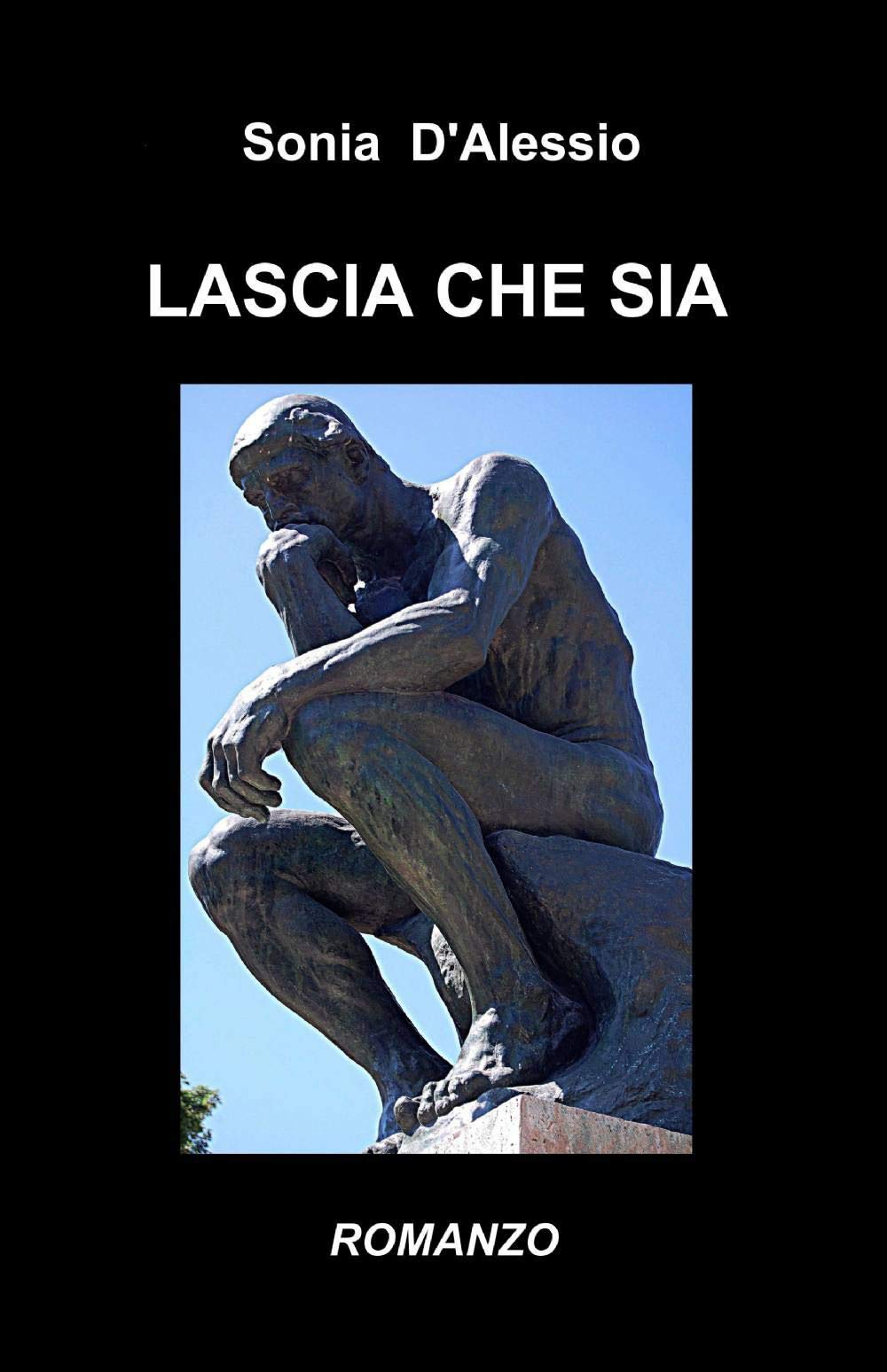 LASCIA CHE SIA (La community di ilmiolibro.it) Contemporary literature