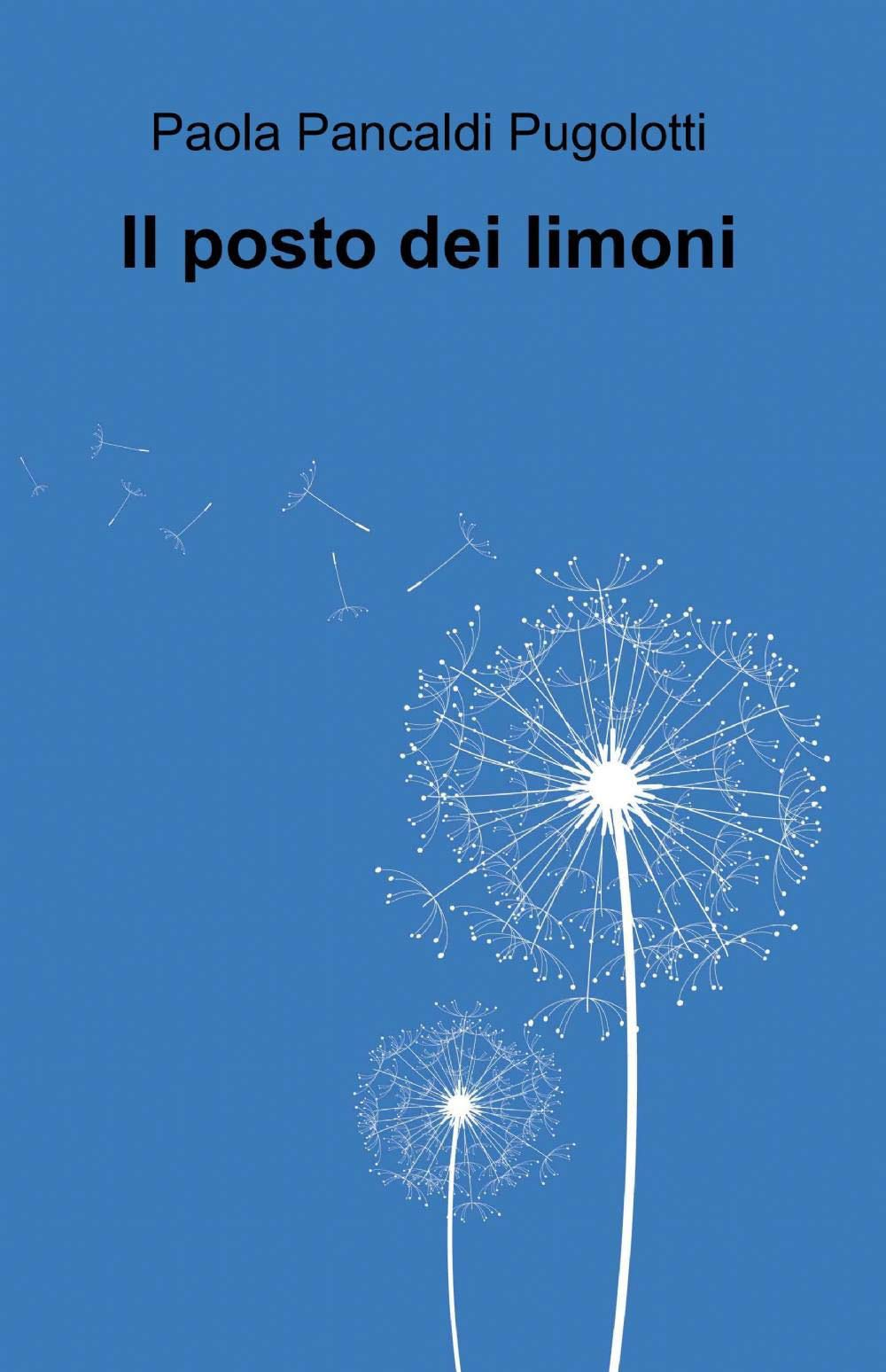 Il posto dei limoni (La community di ilmiolibro.it) Contemporary literature