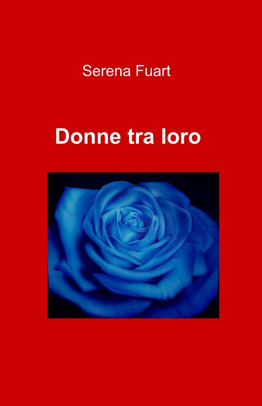 Donne tra loro (La community di ilmiolibro.it) Contemporary literature