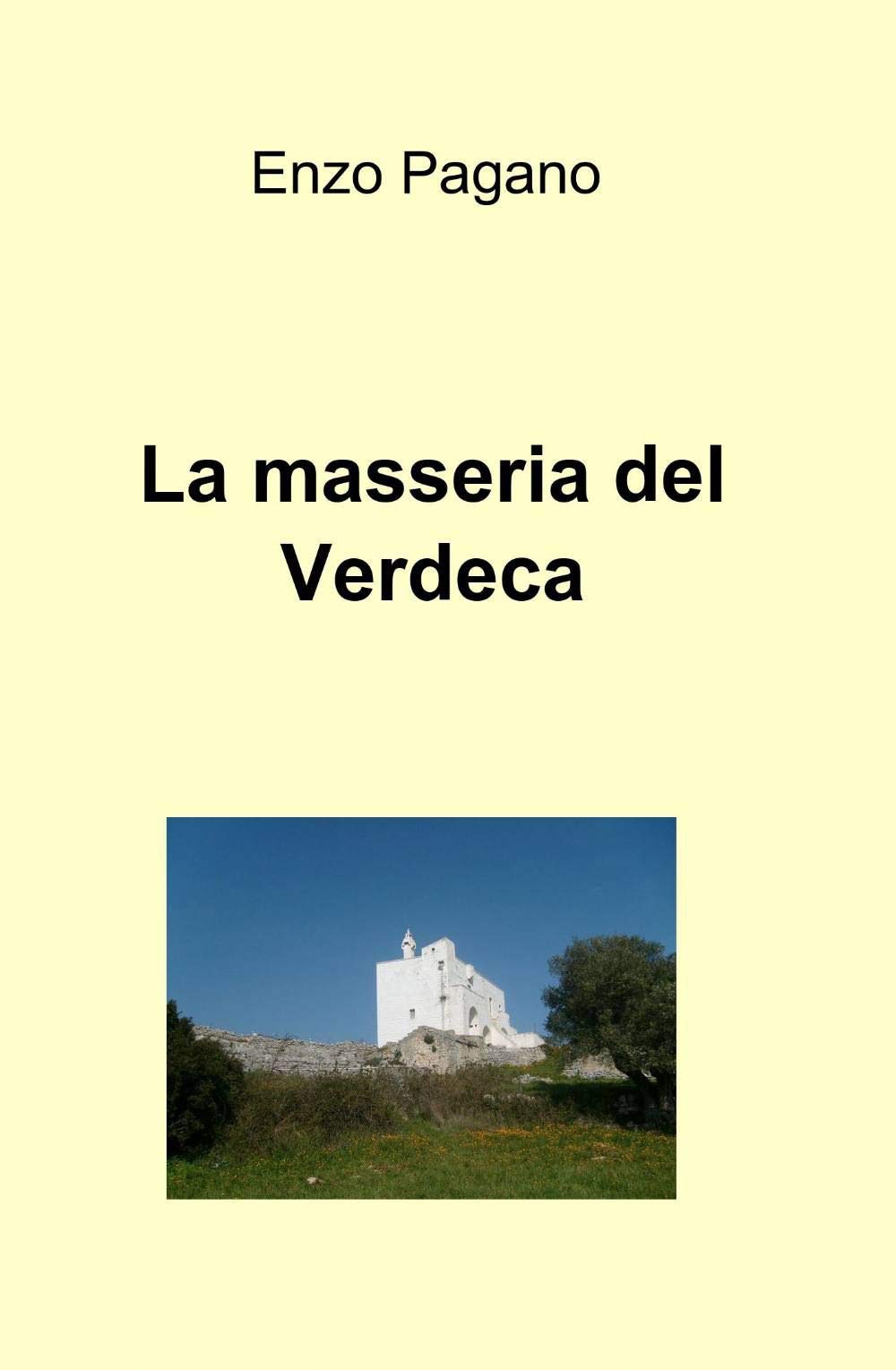 La masseria del Verdeca (La community di ilmiolibro.it) Contemporary literature