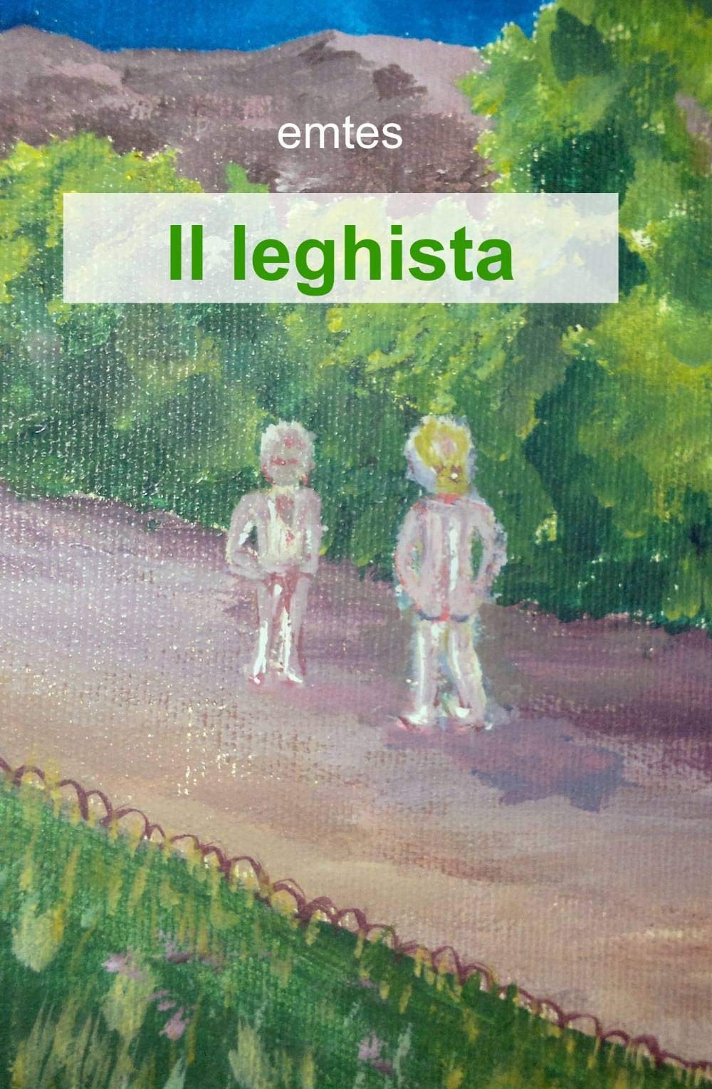 Il leghista (La community di ilmiolibro.it) Contemporary literature