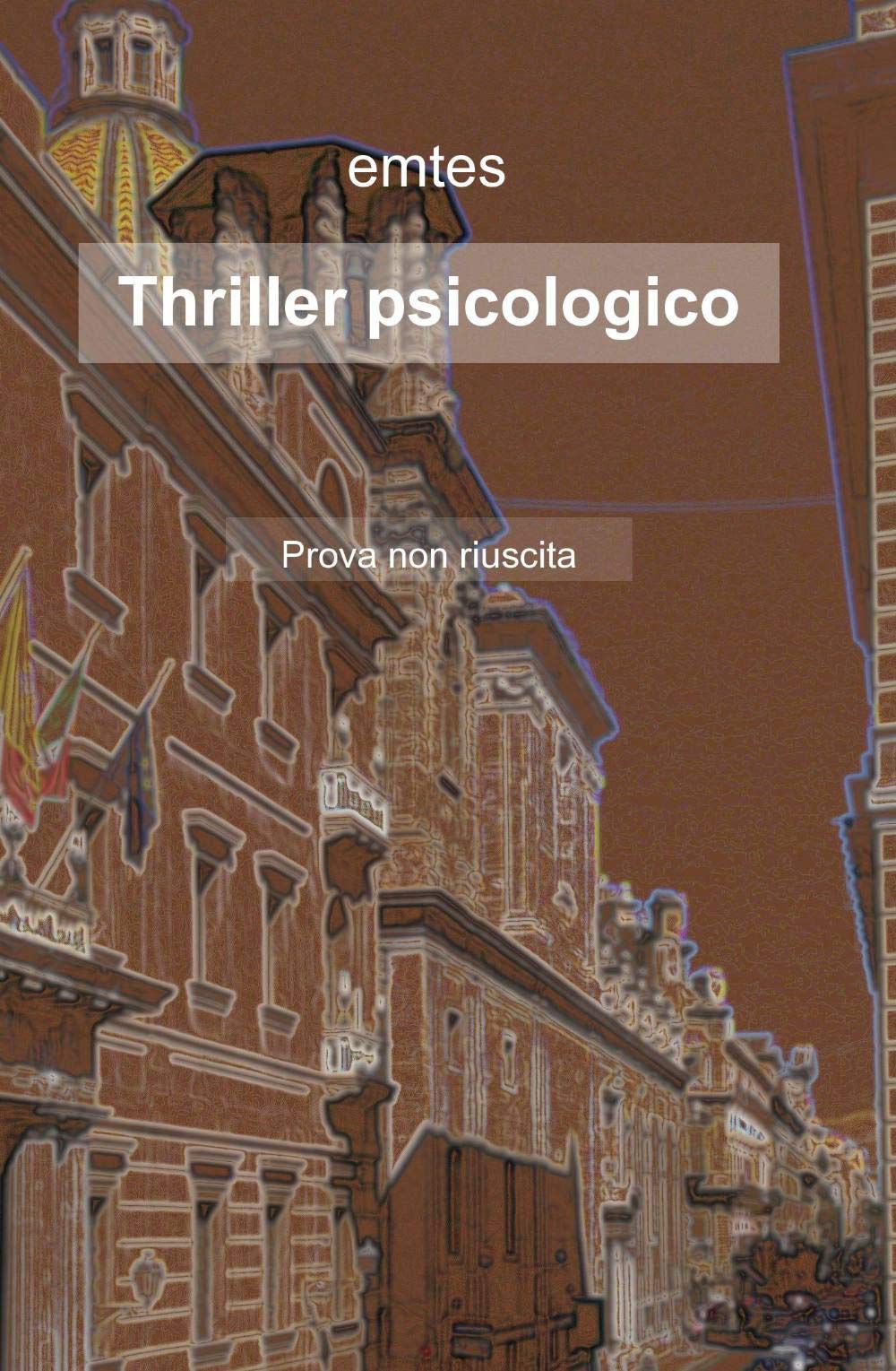 Thriller psicologico (La community di ilmiolibro.it) Contemporary literature