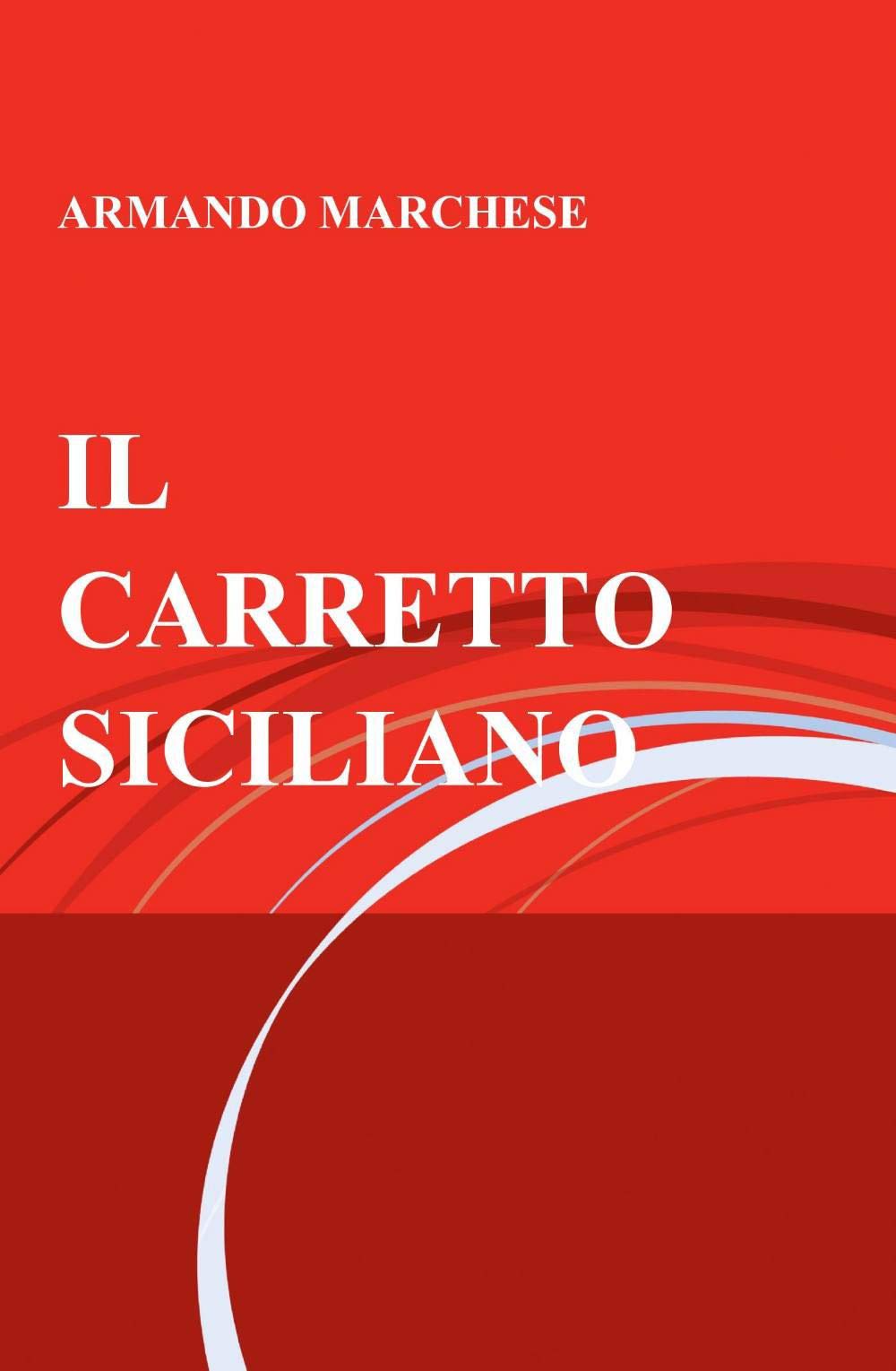 IL CARRETTO SICILIANO (La community di ilmiolibro.it) Contemporary literature