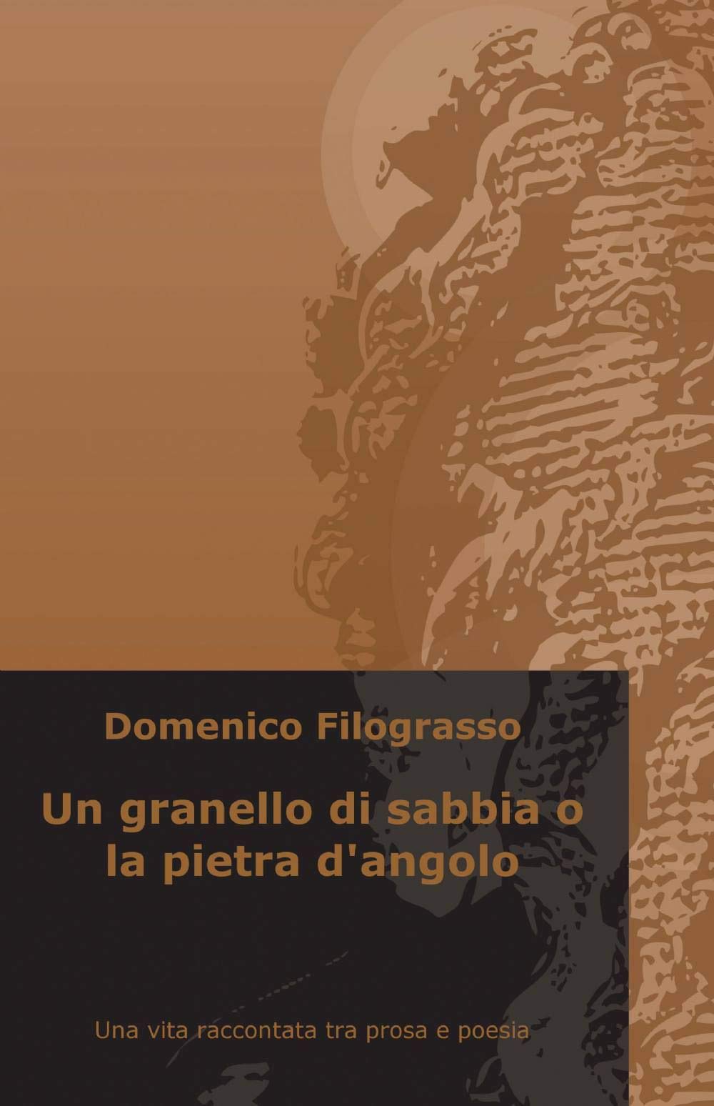 Un granello di sabbia o la pietra d'angolo (La community di ilmiolibro.it) Poetry