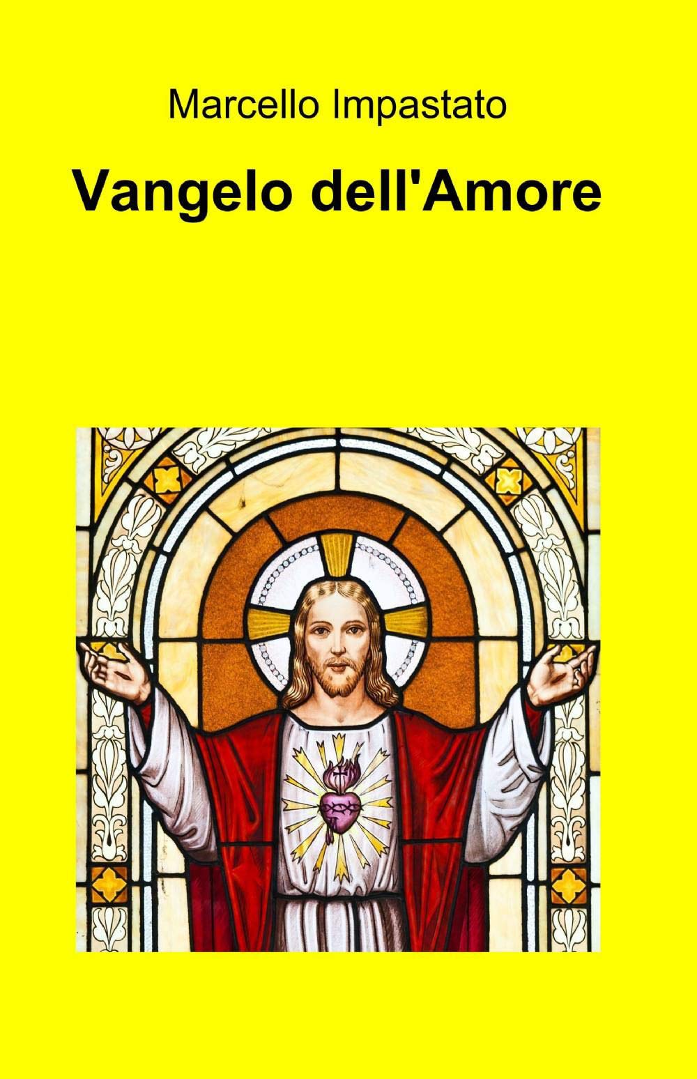 Vangelo dell'amore (La community di ilmiolibro.it) Religion & Esotericism