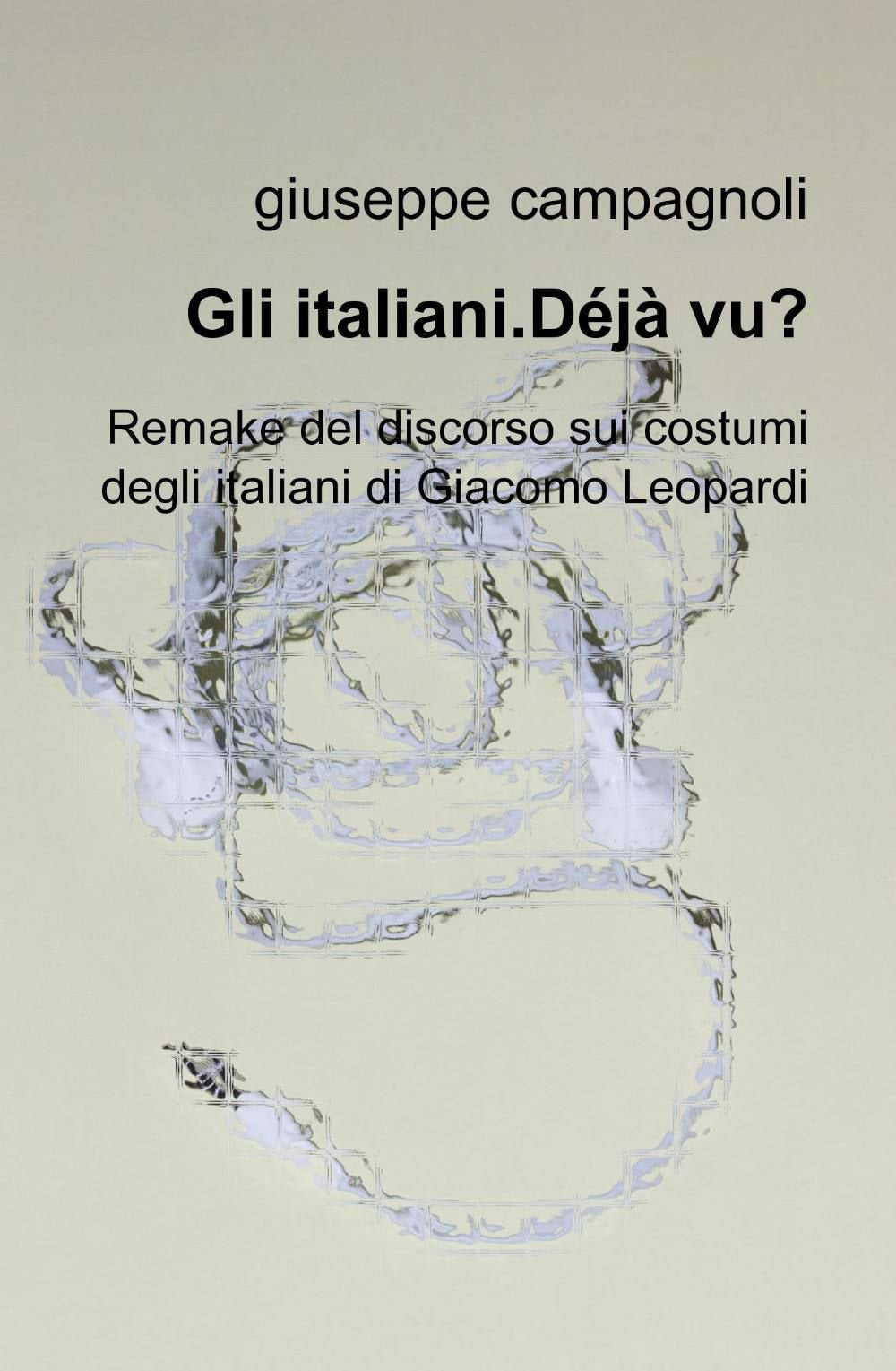 Gli italiani. Déjà vu? (La community di ilmiolibro.it) Books