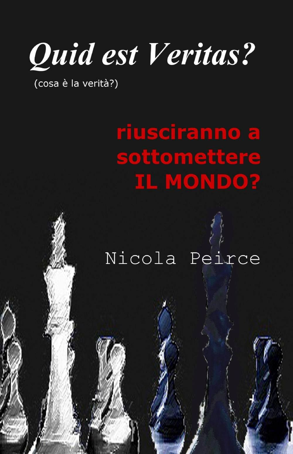 Quid est veritas? (La community di ilmiolibro.it) Contemporary literature